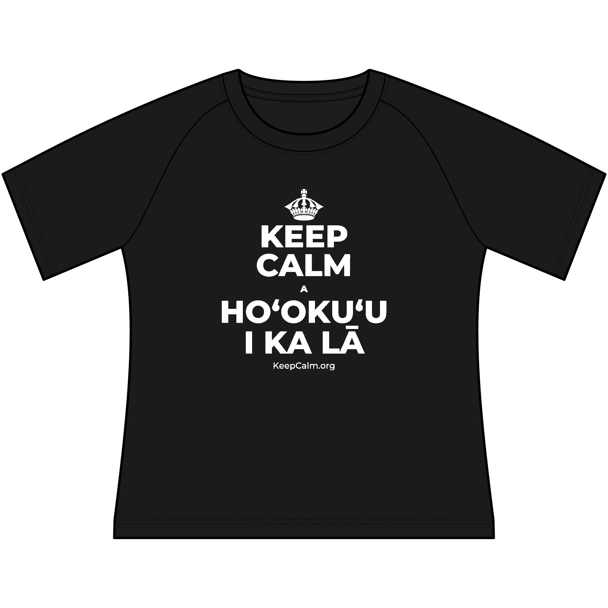 KEEP CALM A HOʻOKUʻU I KA LĀ Women's Raglan Tee