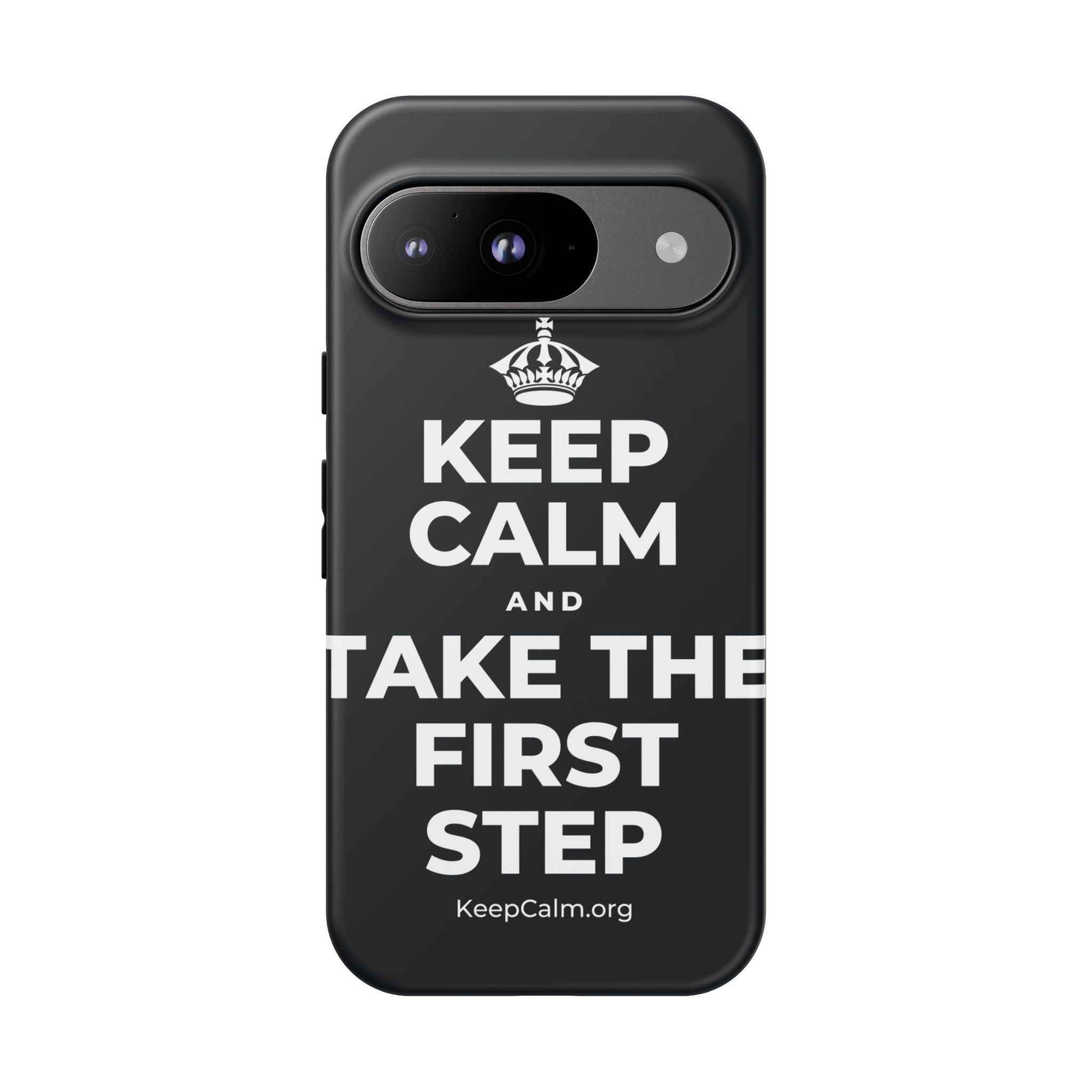 KEEP CALM AND TAKE THE FIRST STEP Phone Case (Dark)