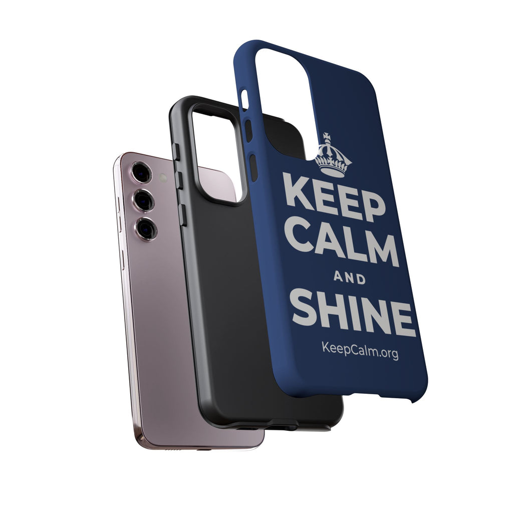 KEEP CALM AND SHINE Phone Case