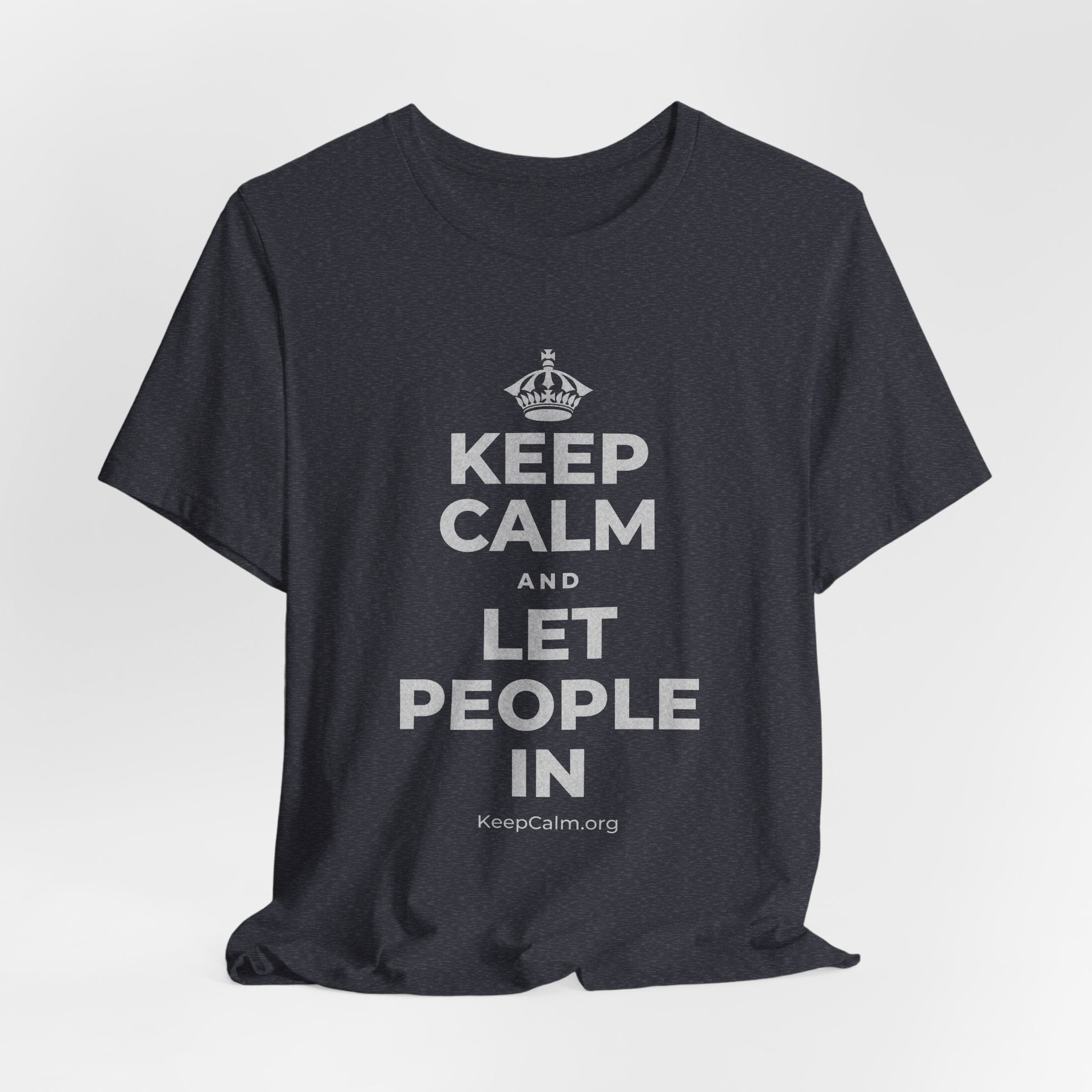 KEEP CALM AND LET PEOPLE IN T-Shirt (White–Asphalt)