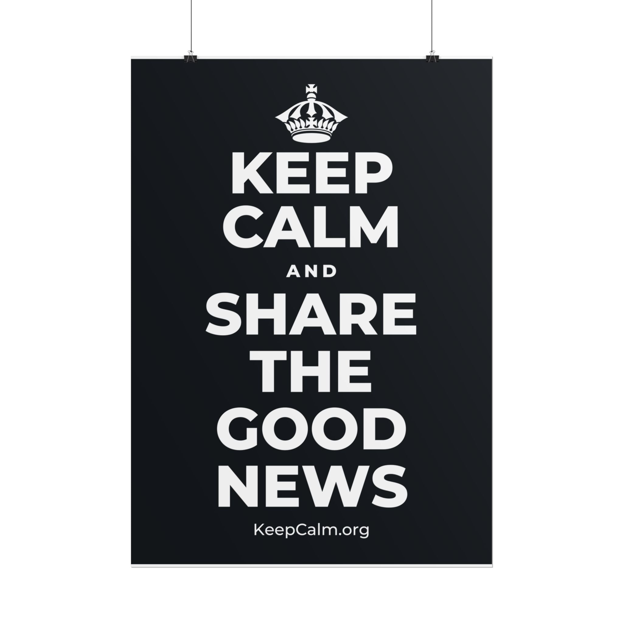 KEEP CALM AND SHARE THE GOOD NEWS Poster (Dark)