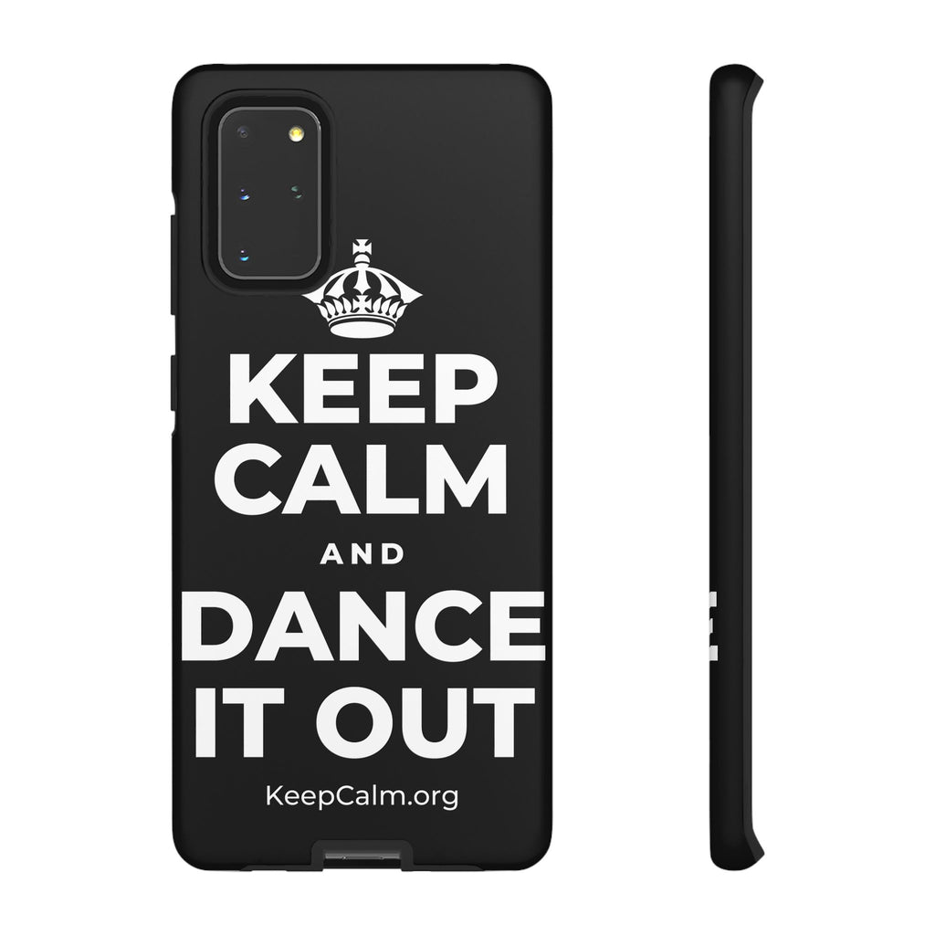 KEEP CALM AND DANCE IT OUT Phone Case