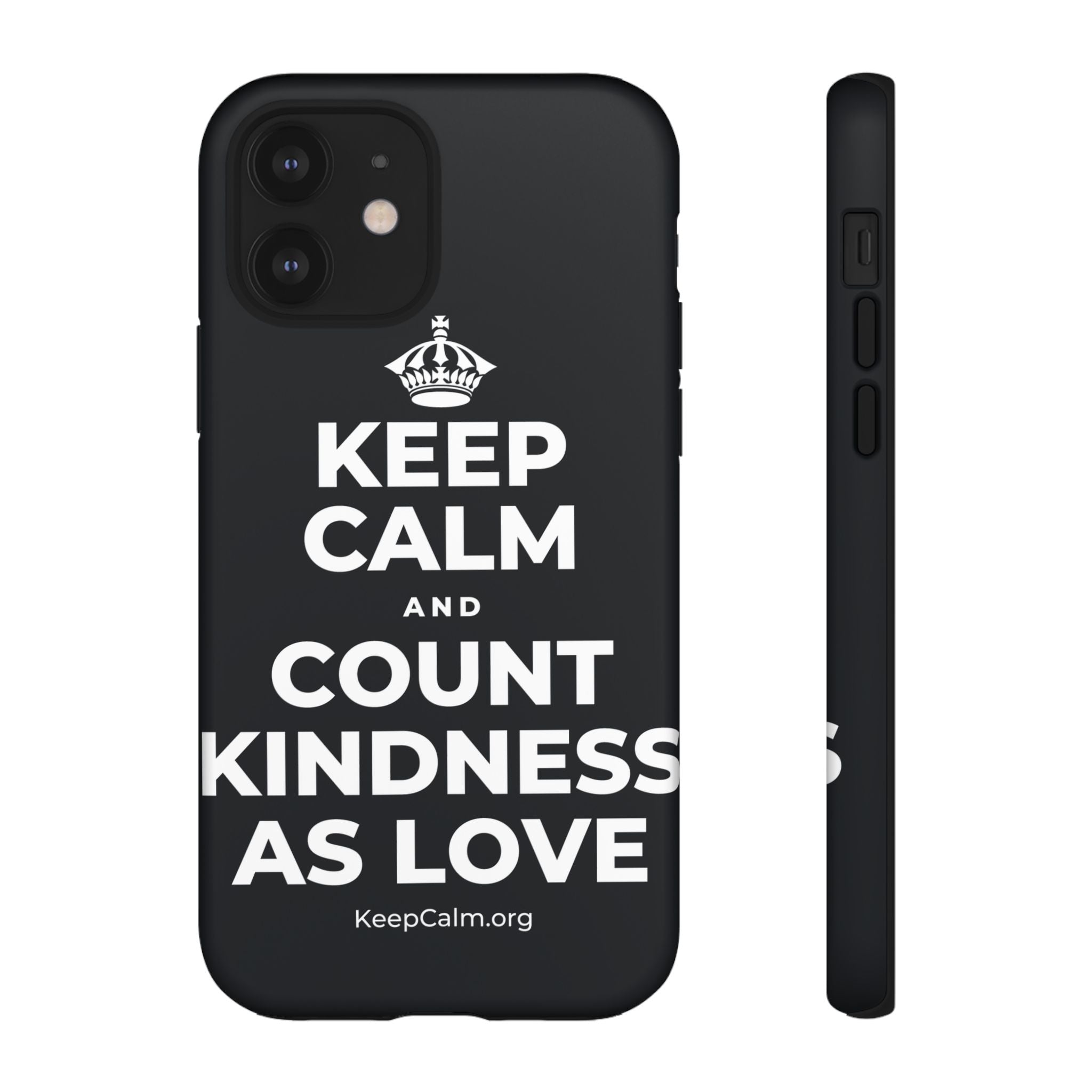 KEEP CALM AND COUNT KINDNESS AS LOVE Phone Case (Dark)