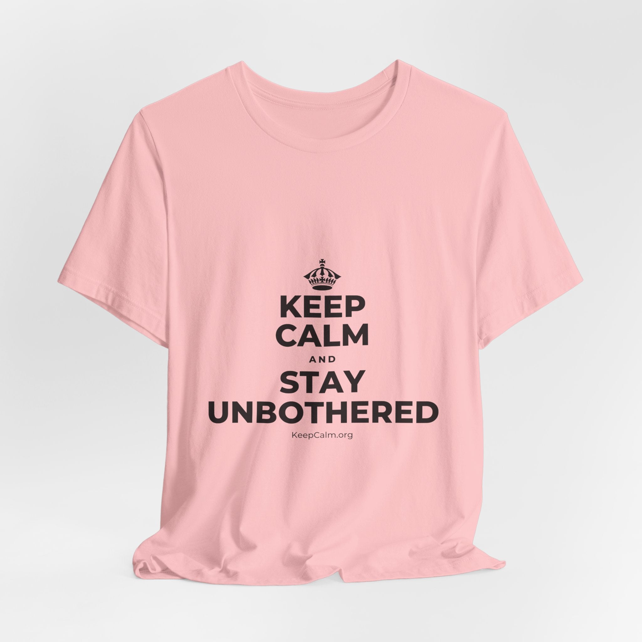 KEEP CALM AND STAY UNBOTHERED T-Shirt (White–Asphalt)