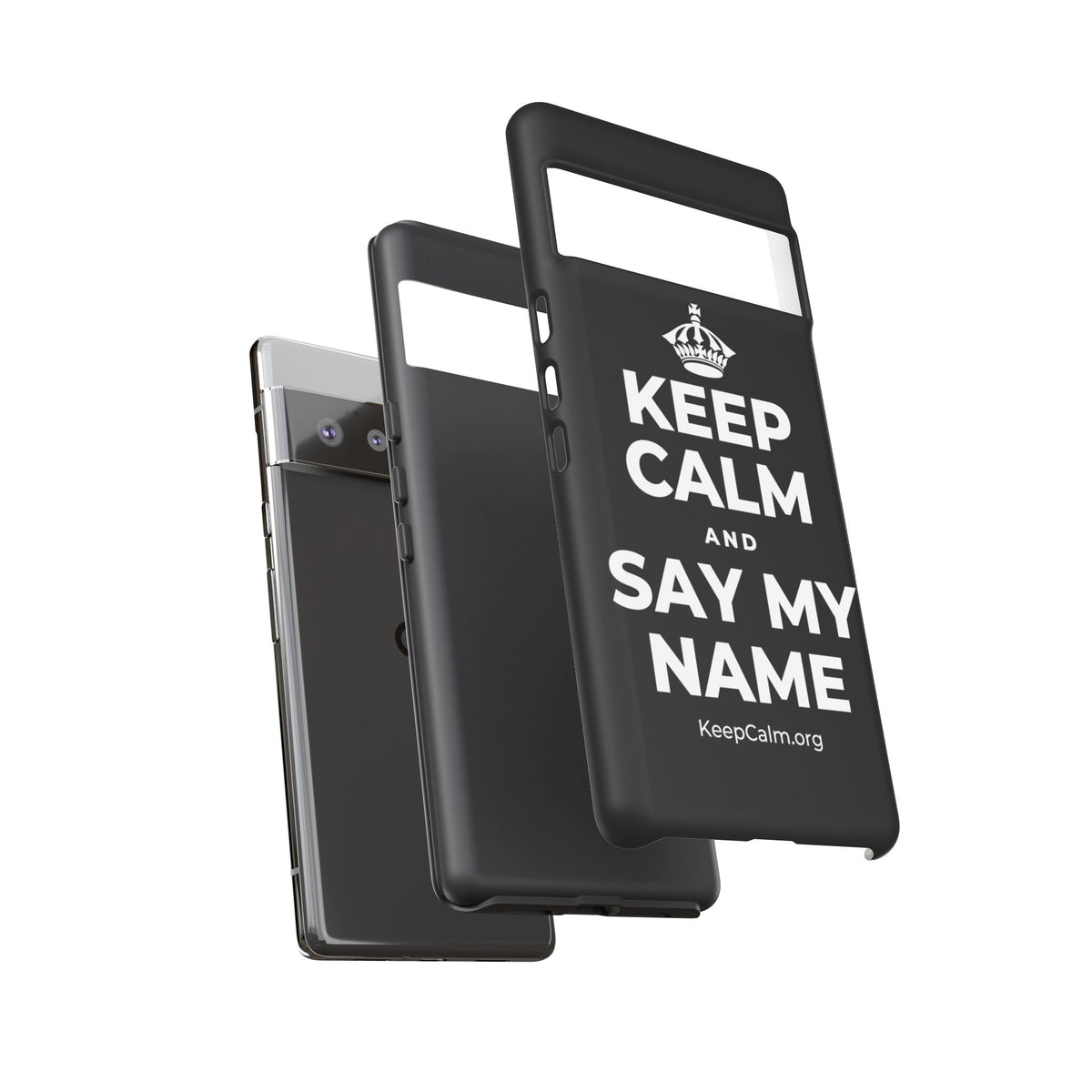 KEEP CALM AND SAY MY NAME Phone Case