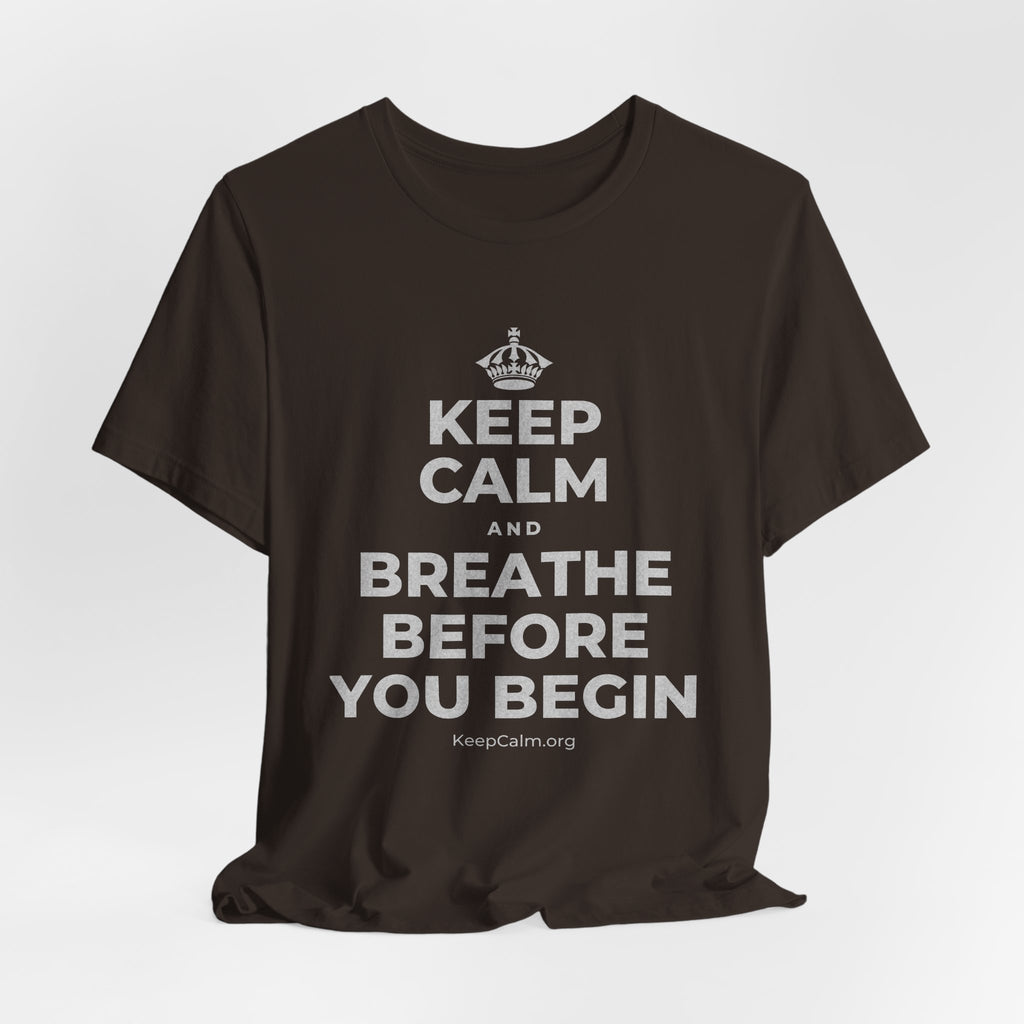 KEEP CALM AND BREATHE BEFORE YOU BEGIN T-Shirt (Soft Cream–Heather Mauve)
