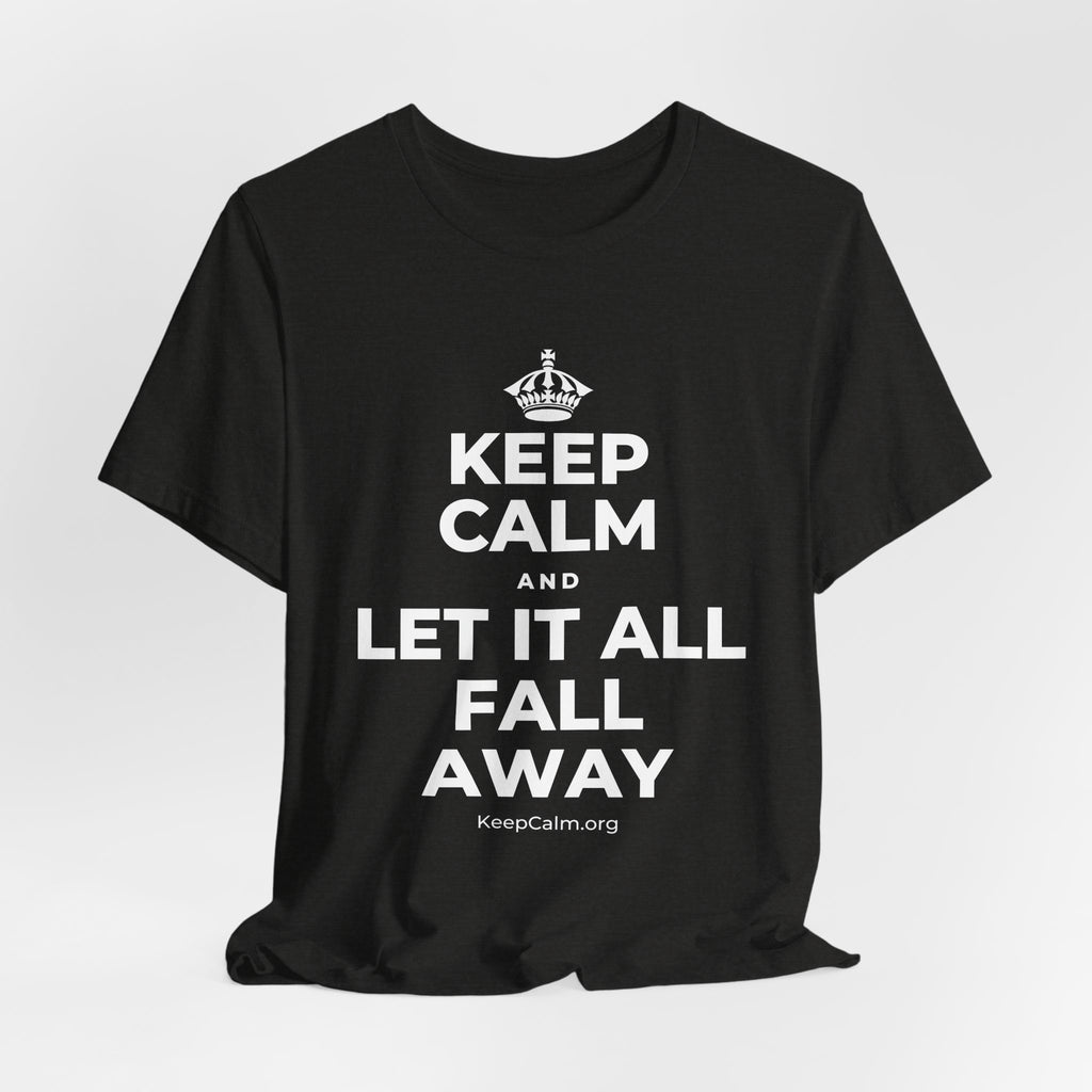 KEEP CALM AND LET IT ALL FALL AWAY T-Shirt (Soft Cream–Heather Mauve)