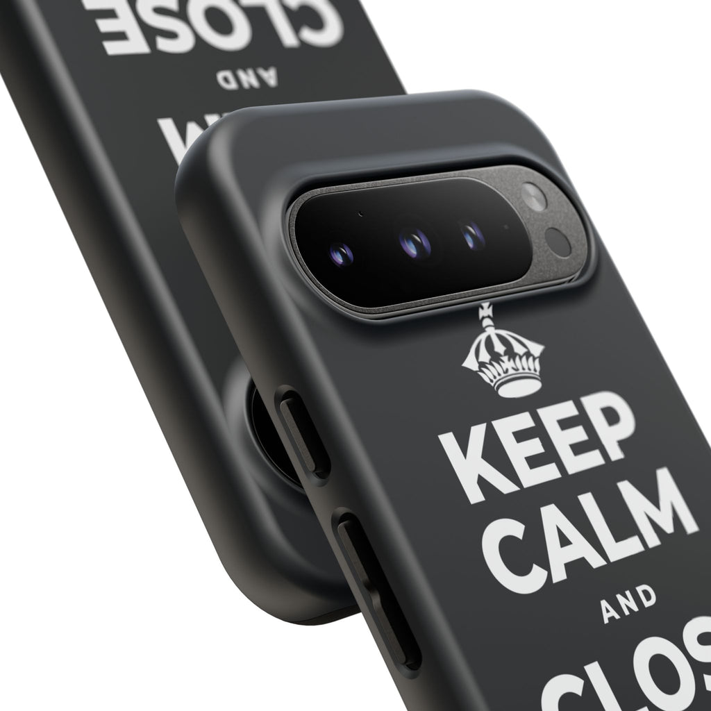 KEEP CALM AND CLOSE THE DOOR Phone Case (Dark)