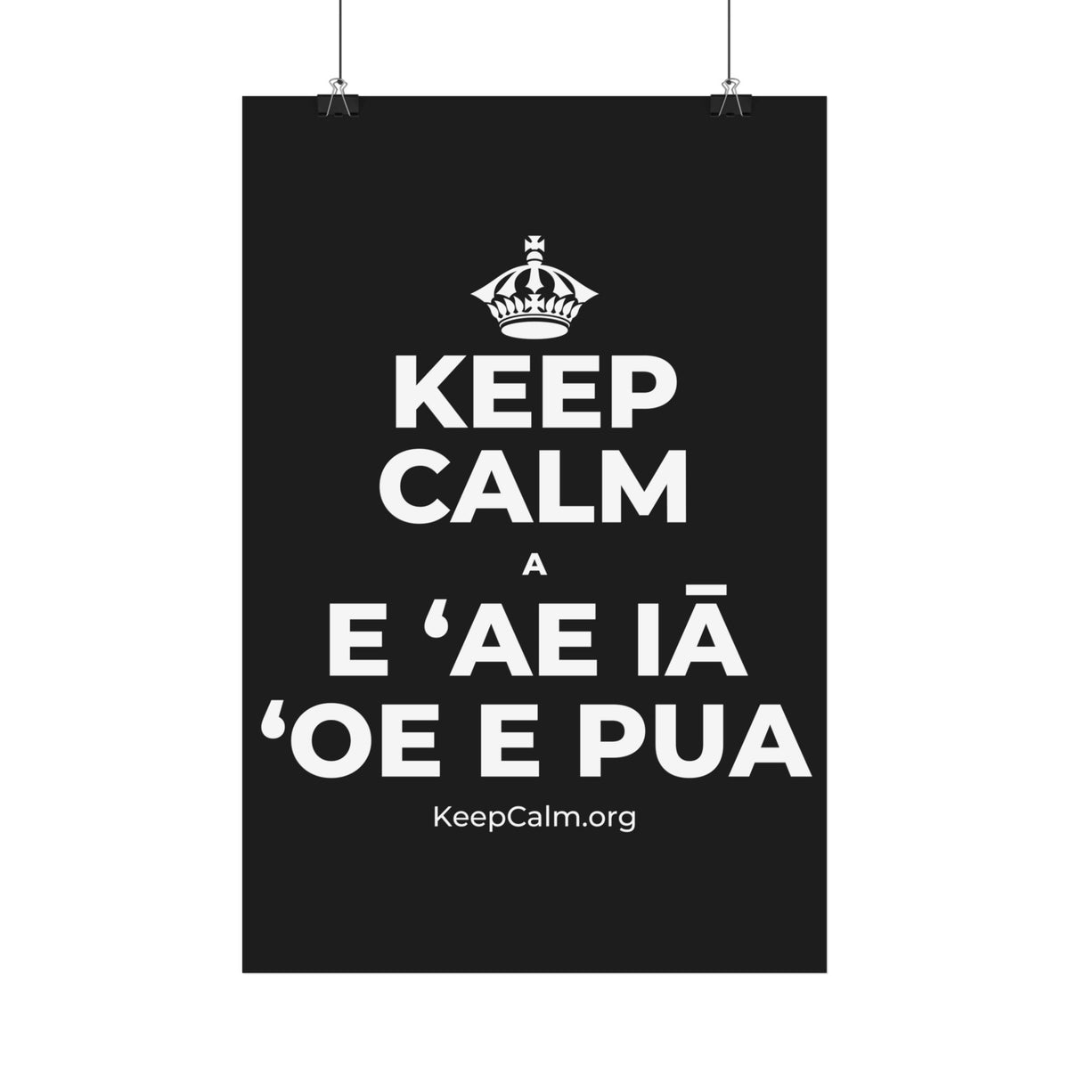 KEEP CALM A E ʻAE IĀ ʻOE E PUA Satin Poster