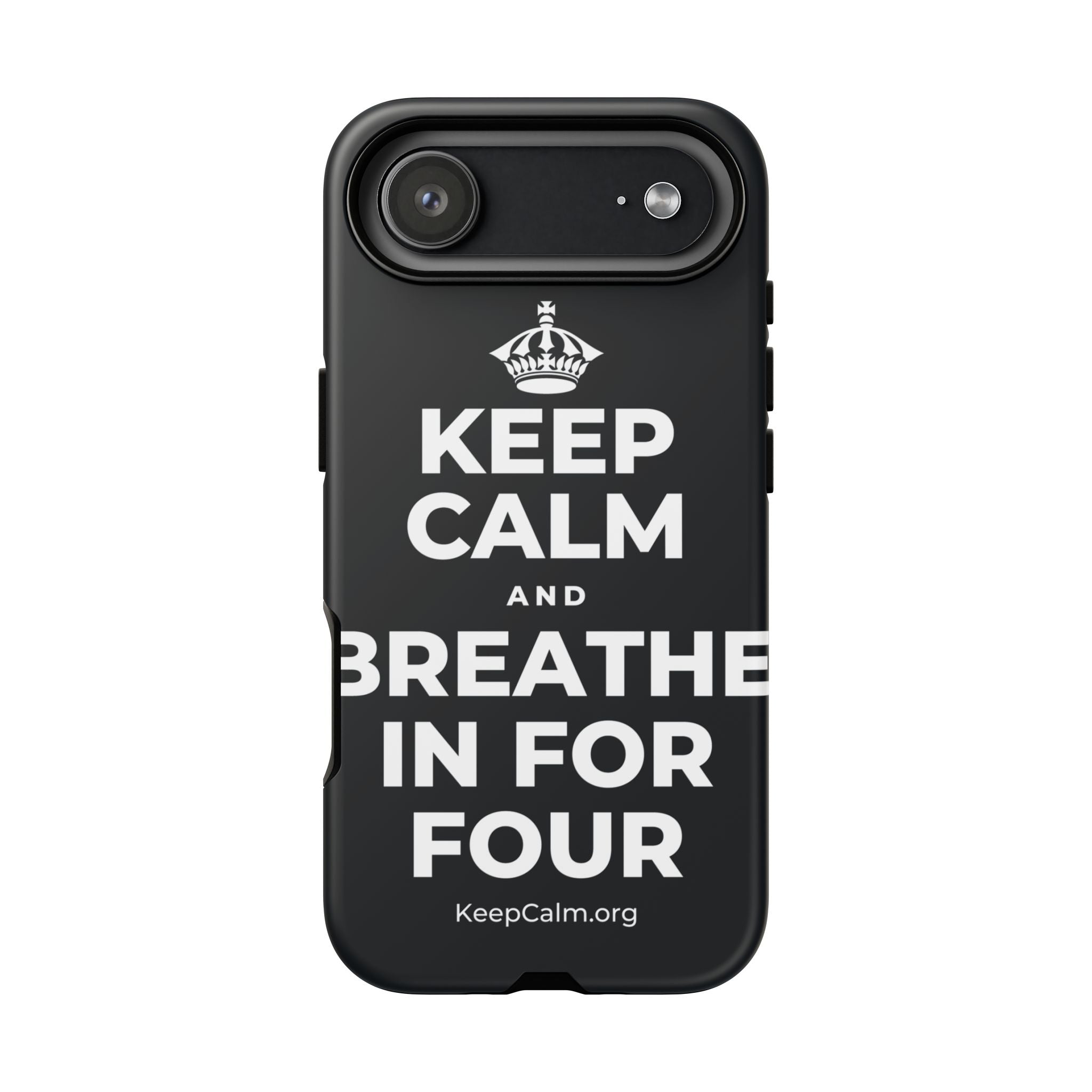 KEEP CALM AND BREATHE IN FOR FOUR Phone Case (Dark)