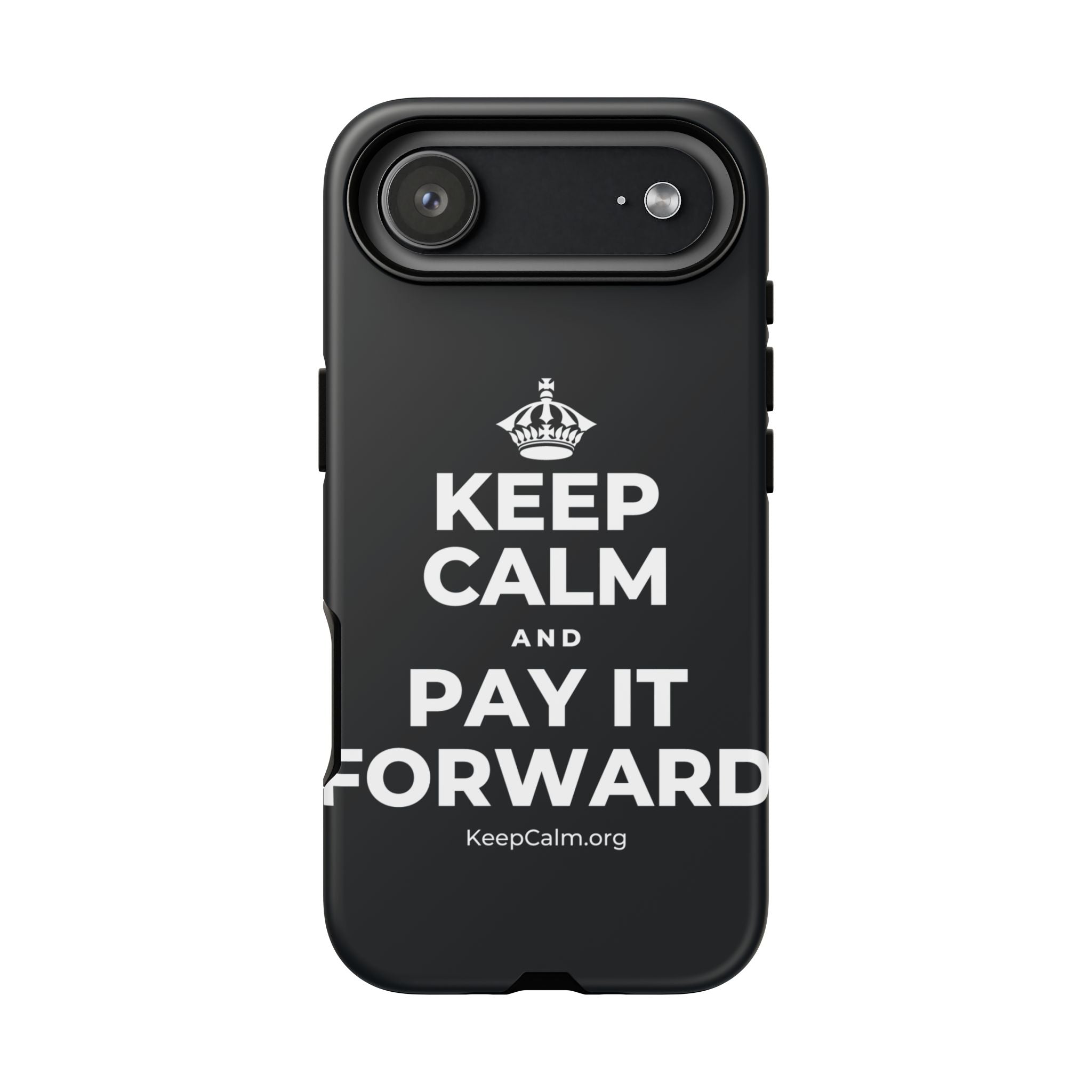 KEEP CALM AND PAY IT FORWARD Phone Case (Dark)