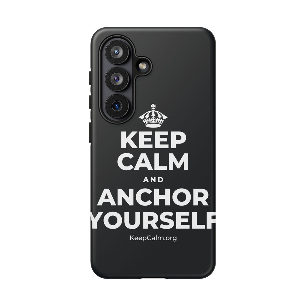 KEEP CALM AND ANCHOR YOURSELF Phone Case (Dark)