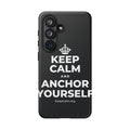 KEEP CALM AND ANCHOR YOURSELF Phone Case (Dark)