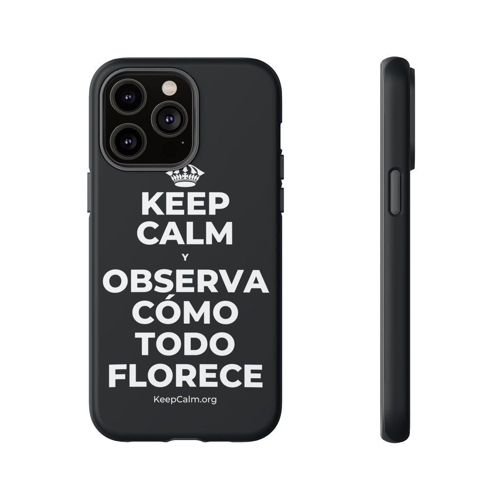 KEEP CALM Y OBSERVA CÓMO TODO FLORECE Phone Case (Dark)