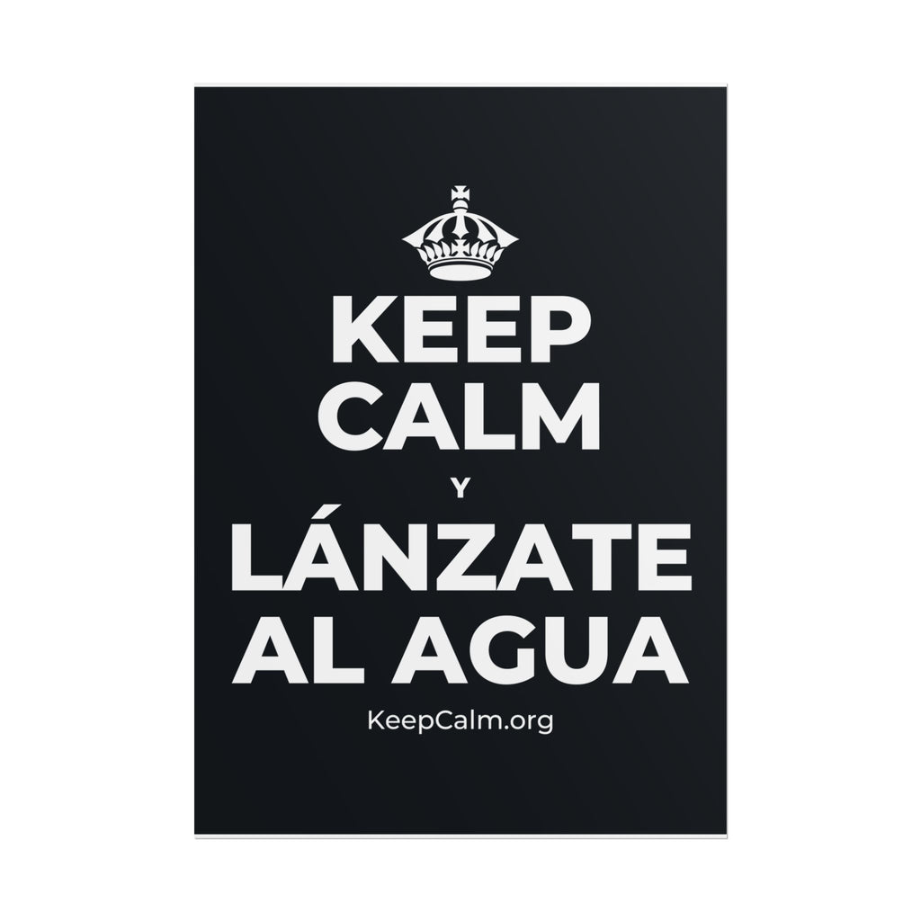 KEEP CALM Y LÁNZATE AL AGUA Poster (Dark)