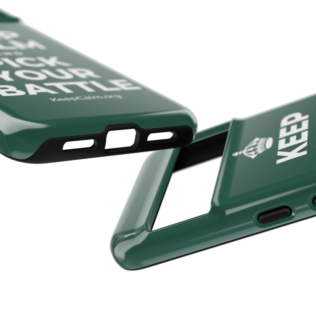 KEEP CALM AND PICK YOUR BATTLE Phone Case