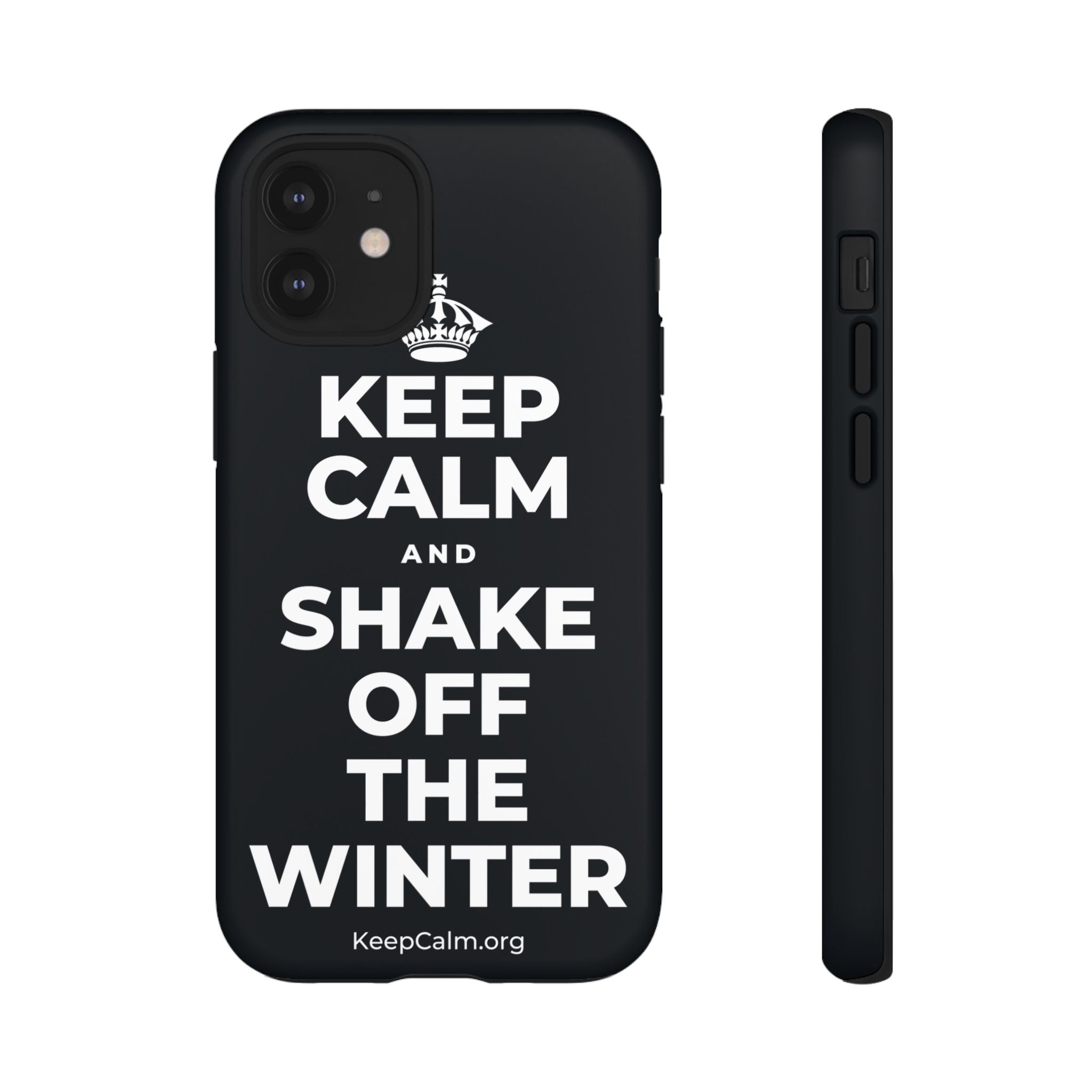 KEEP CALM AND SHAKE OFF THE WINTER Phone Case (Dark)