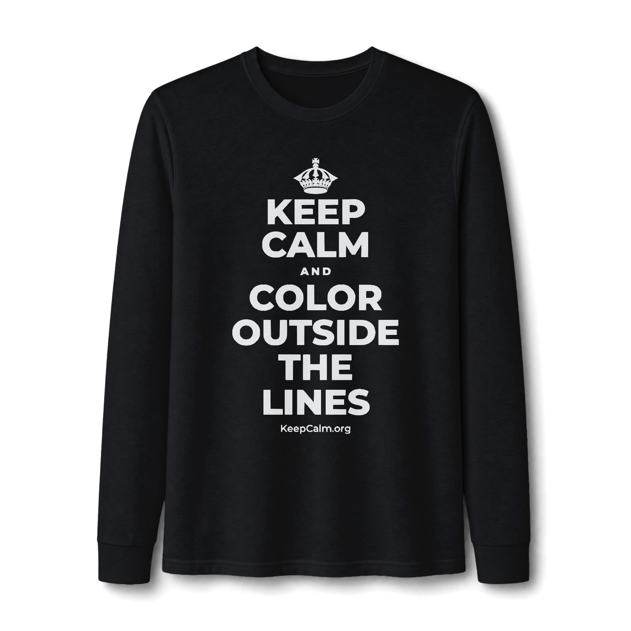 KEEP CALM AND COLOR OUTSIDE THE LINES Long Sleeve Tee