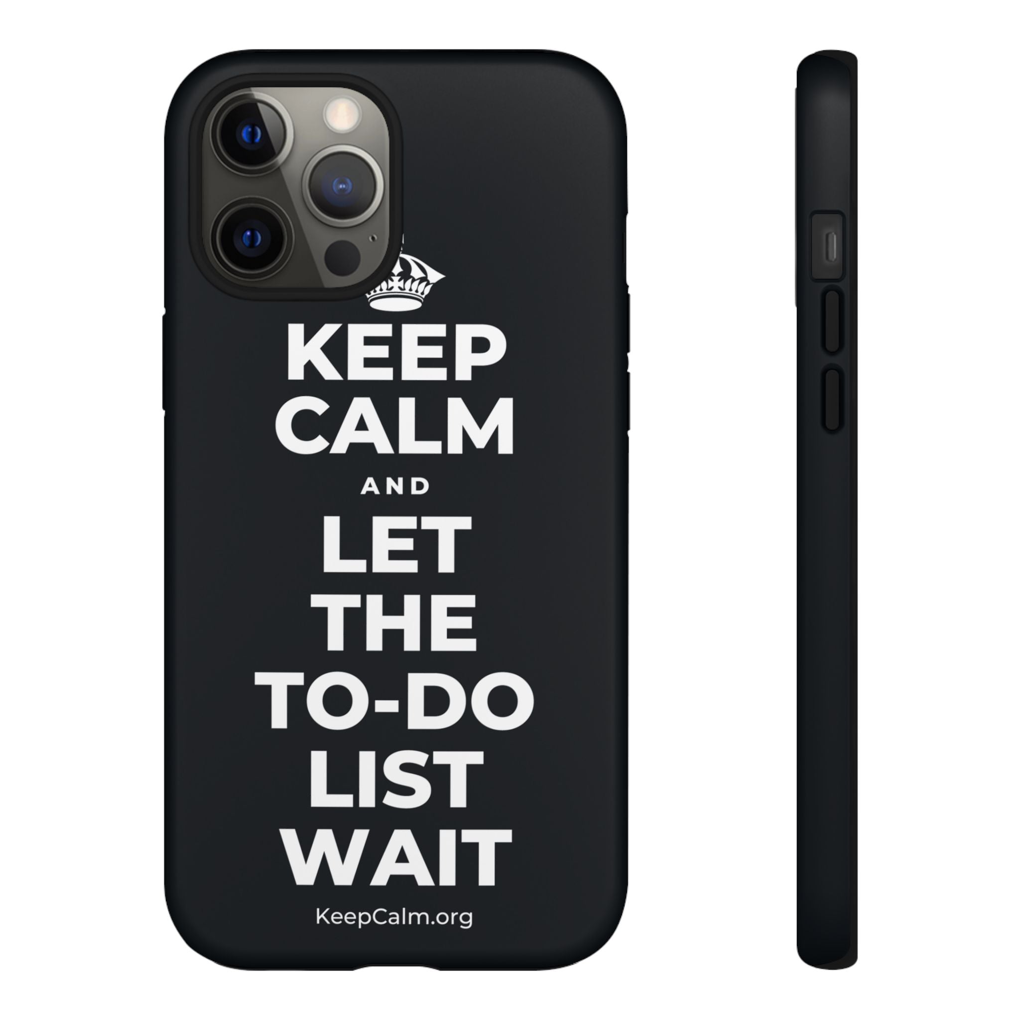 KEEP CALM AND LET THE TO-DO LIST WAIT Phone Case (Dark)