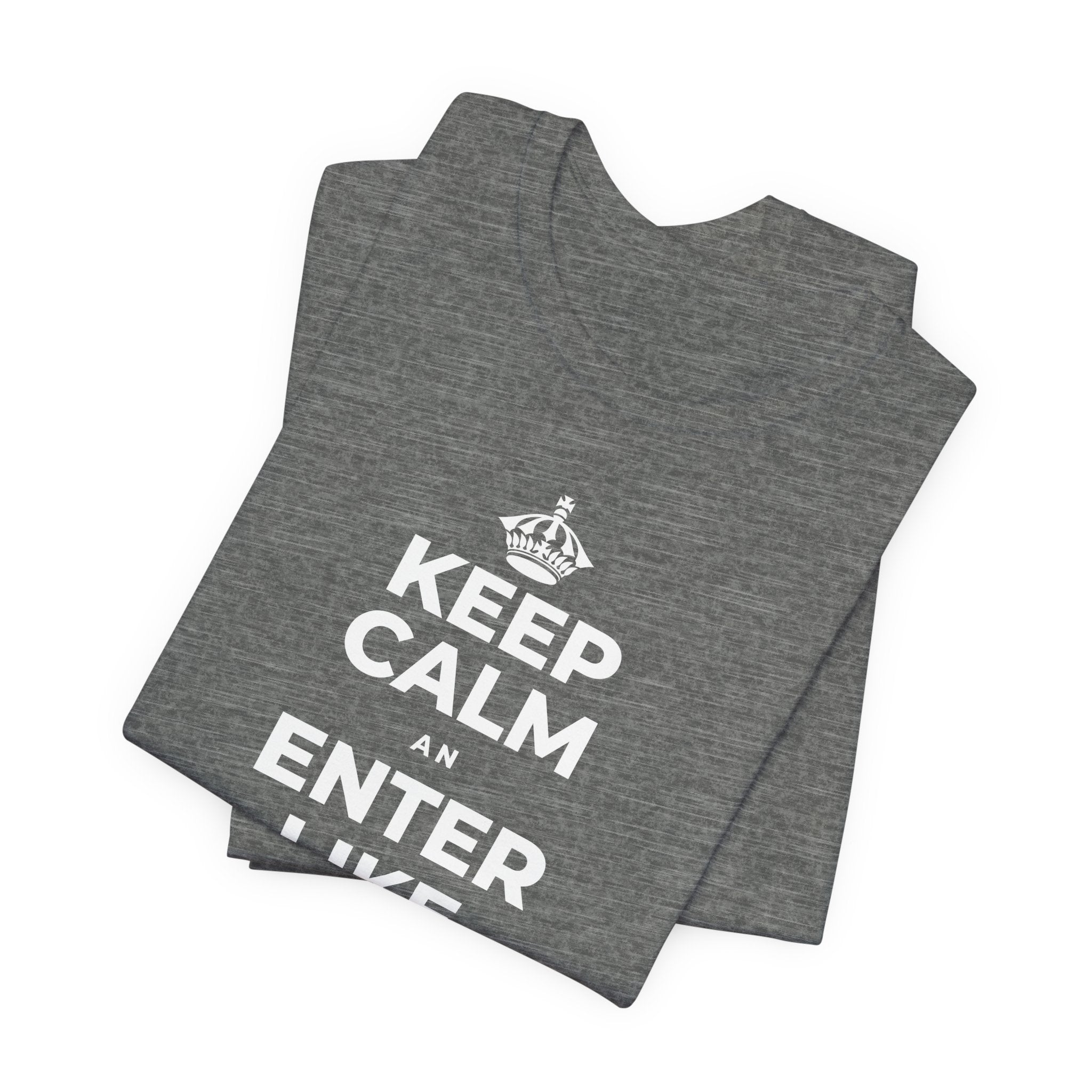 KEEP CALM AN ENTER LIKE SAY YOU BELONG T-Shirt (Baby Blue–Silver)