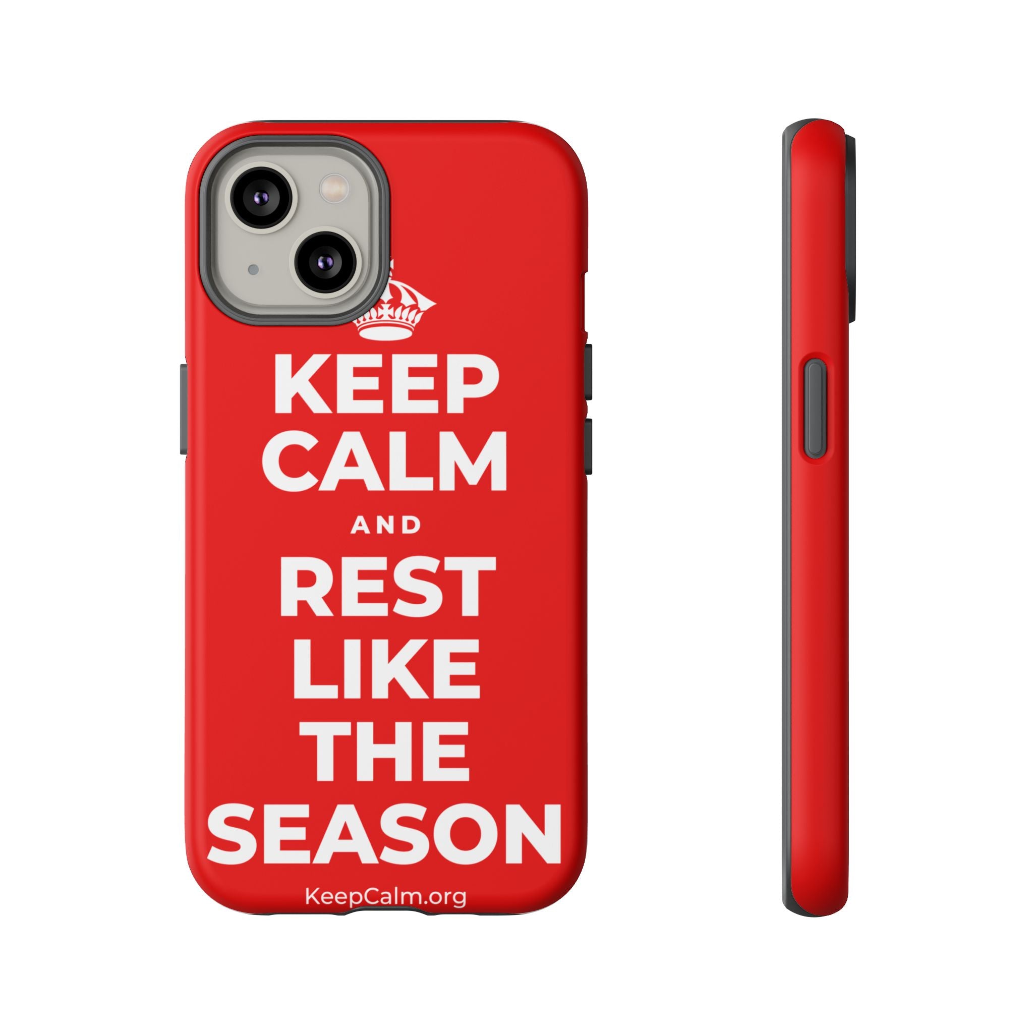 KEEP CALM AND REST LIKE THE SEASON Phone Case