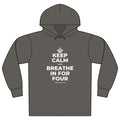 KEEP CALM AND BREATHE IN FOR FOUR Organic Hoodie Tee