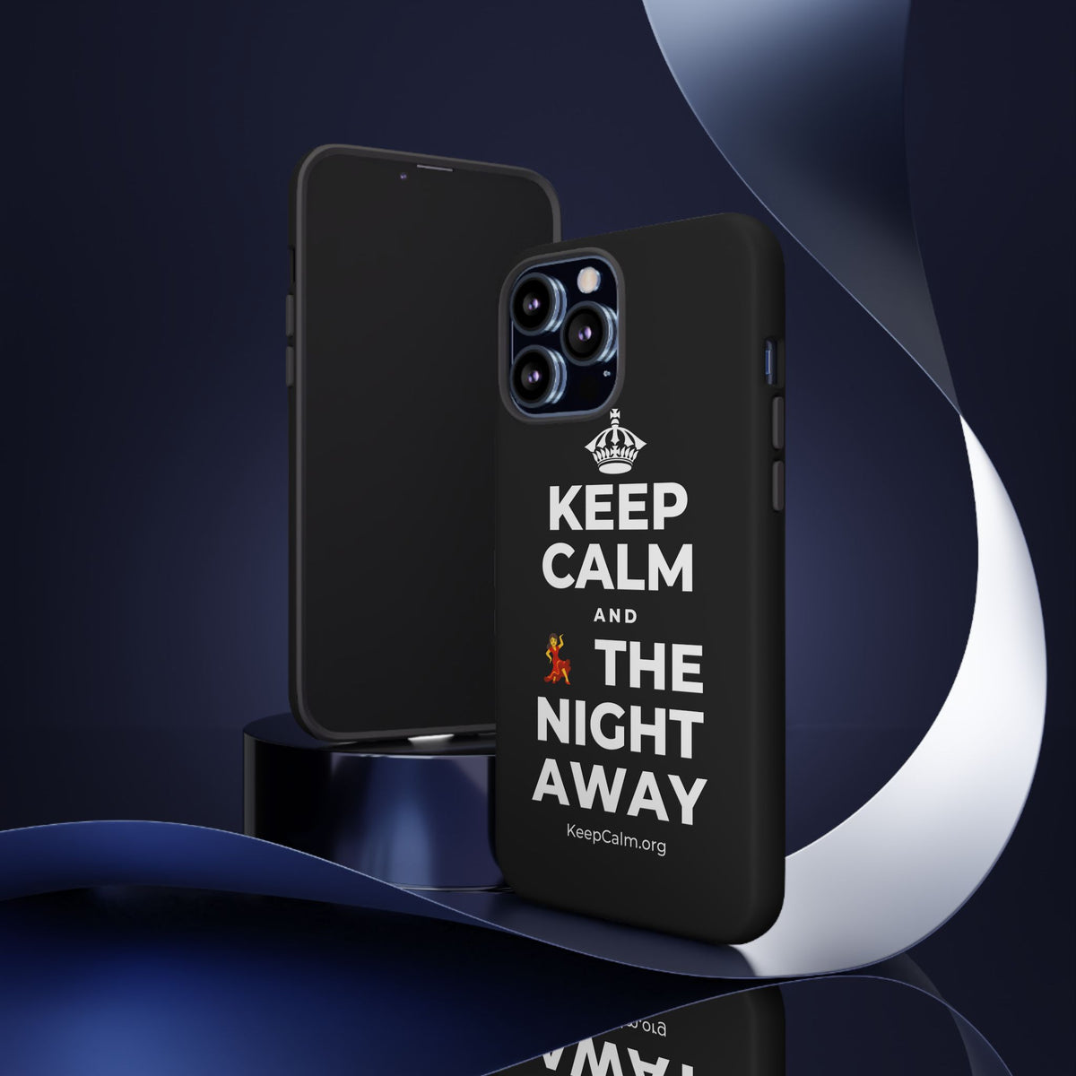 KEEP CALM AND 💃 THE NIGHT AWAY Phone Case
