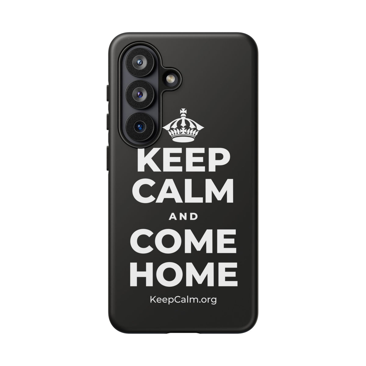 KEEP CALM AND COME HOME Phone Case