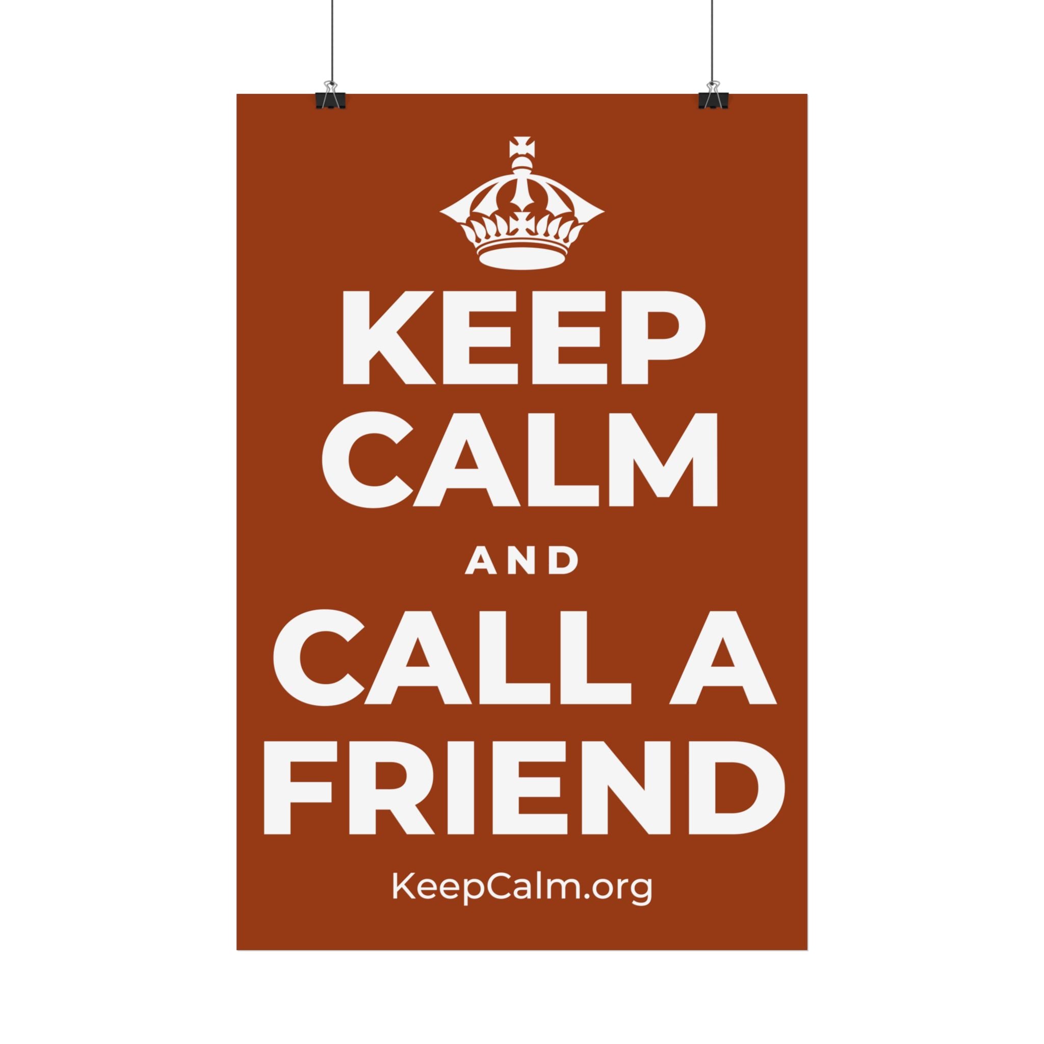KEEP CALM AND CALL A FRIEND Satin Poster