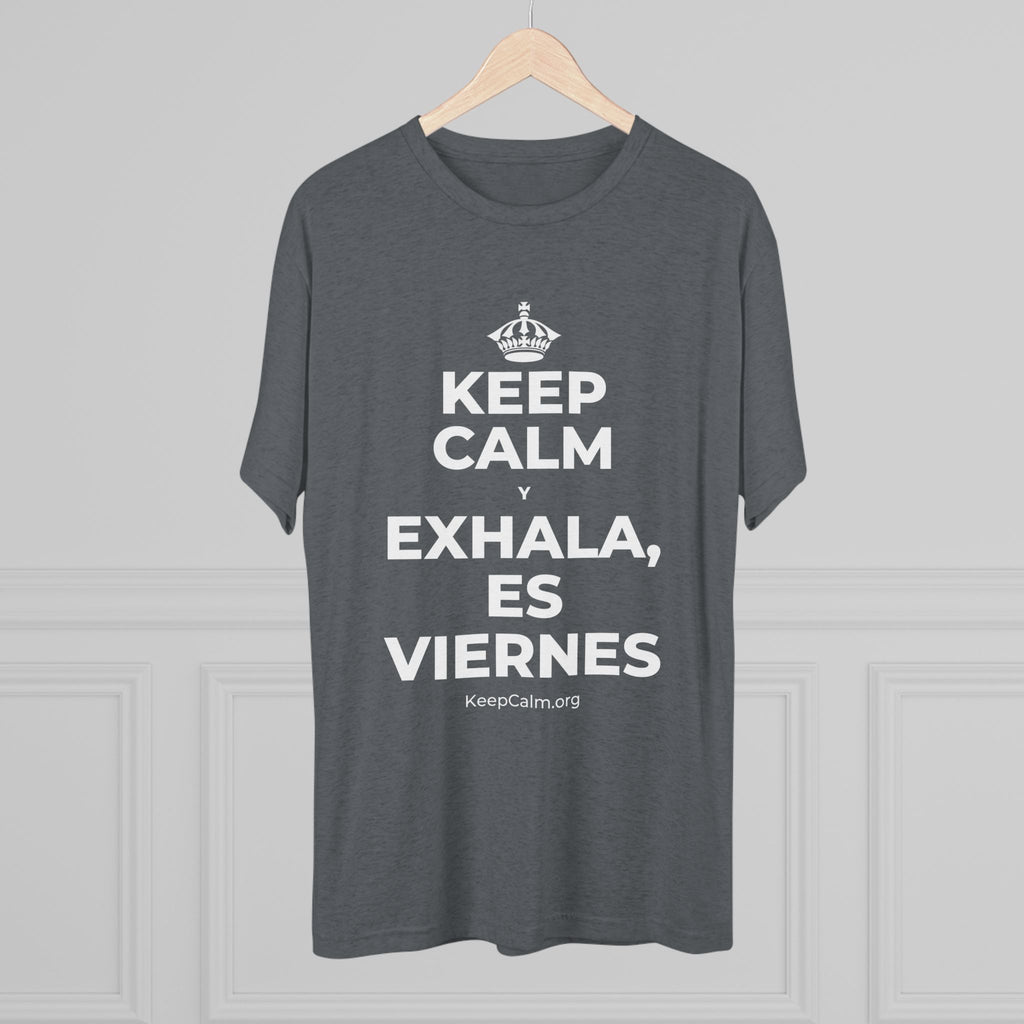 KEEP CALM Y EXHALA, ES VIERNES Tri-Blend Tee