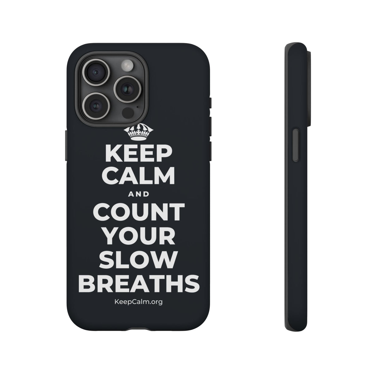 KEEP CALM AND COUNT YOUR SLOW BREATHS Phone Case (Dark)