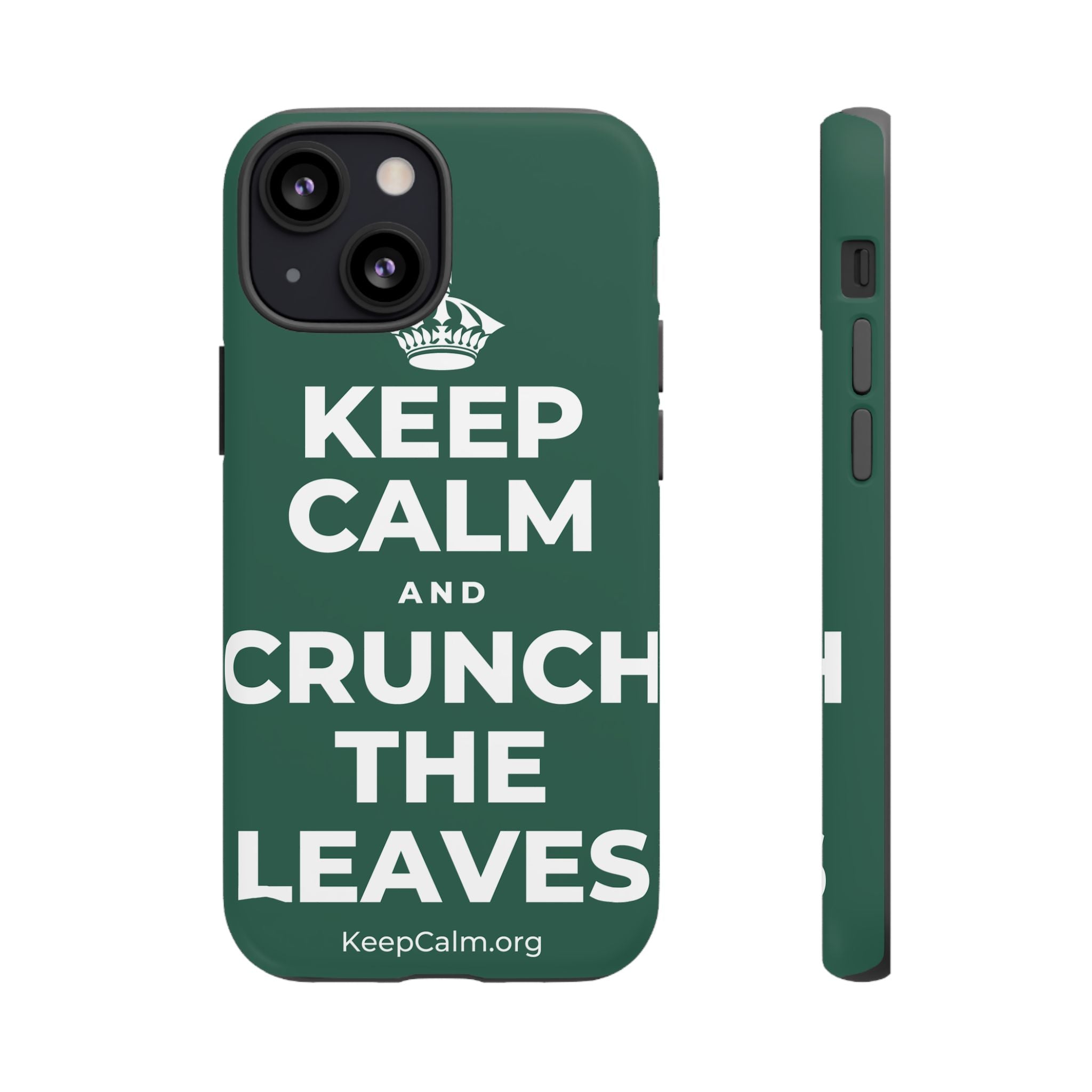 KEEP CALM AND CRUNCH THE LEAVES Phone Case
