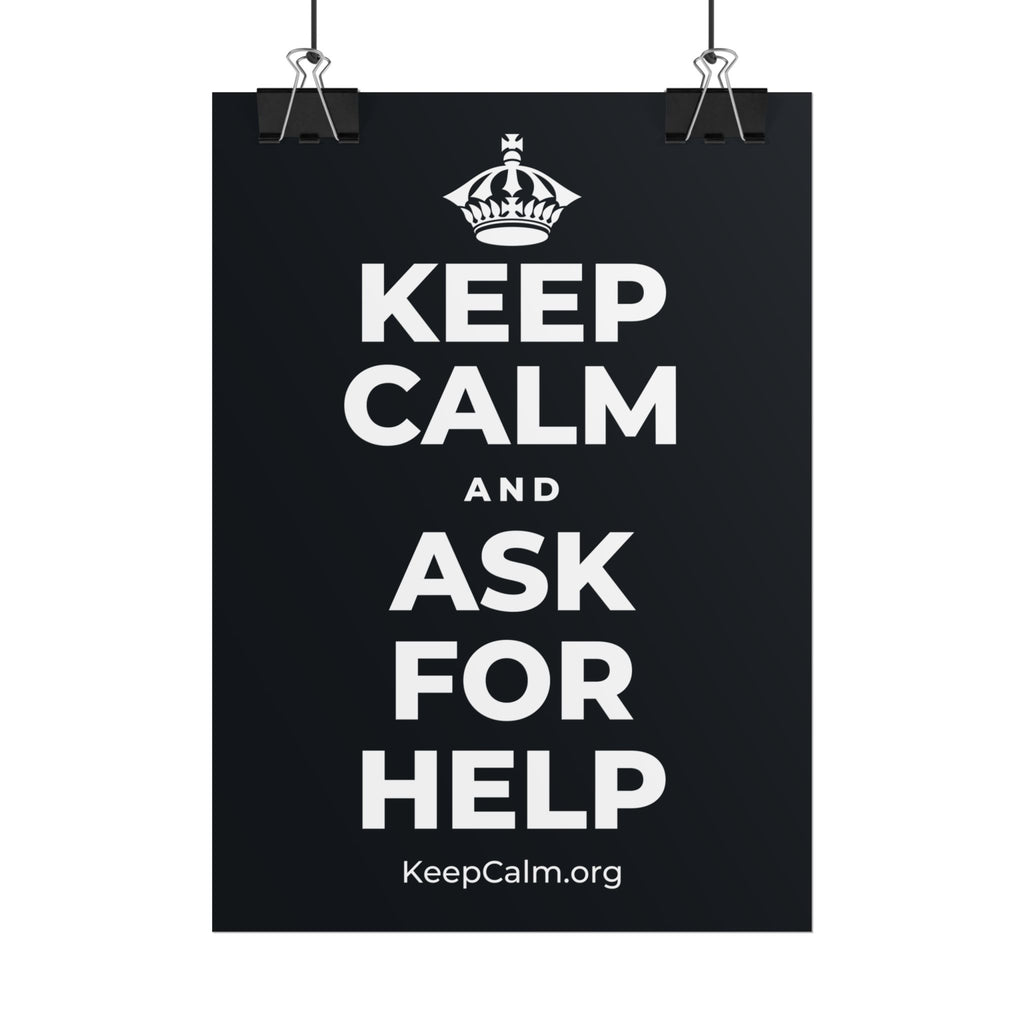 KEEP CALM AND ASK FOR HELP Poster (Dark)