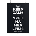 KEEP CALM A ʻIKE I NĀ MEA LIʻILIʻI Poster (Dark)