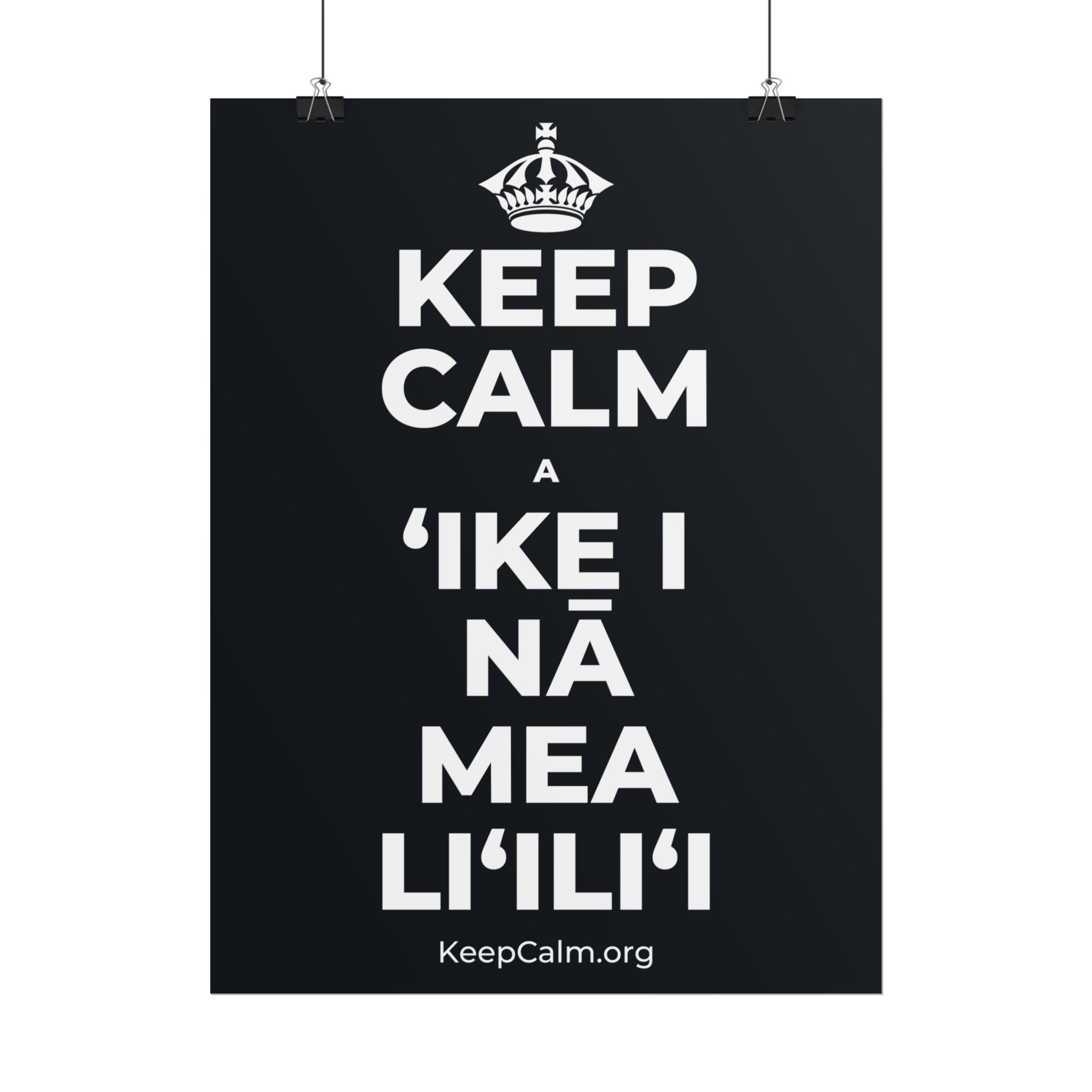 KEEP CALM A ʻIKE I NĀ MEA LIʻILIʻI Poster (Dark)
