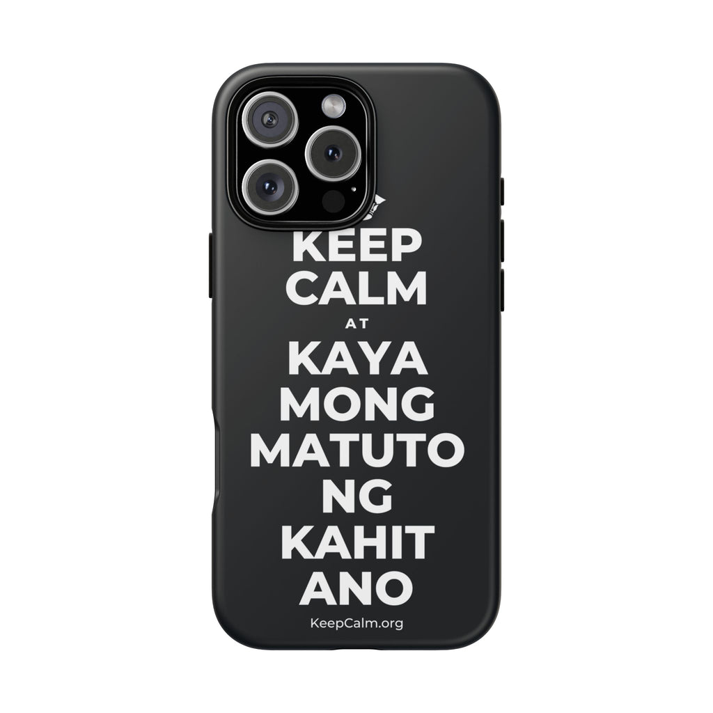 KEEP CALM AT KAYA MONG MATUTO NG KAHIT ANO Phone Case (Dark)