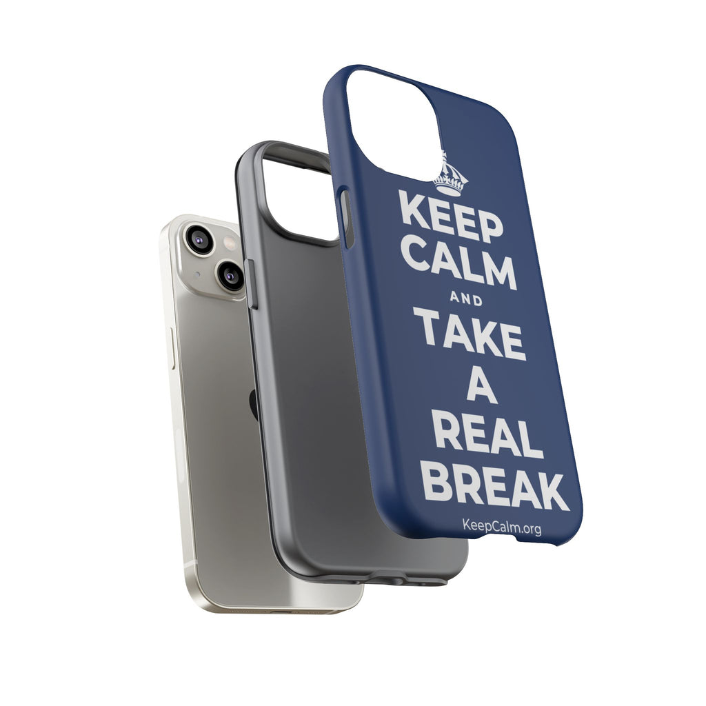 KEEP CALM AND TAKE A REAL BREAK Phone Case