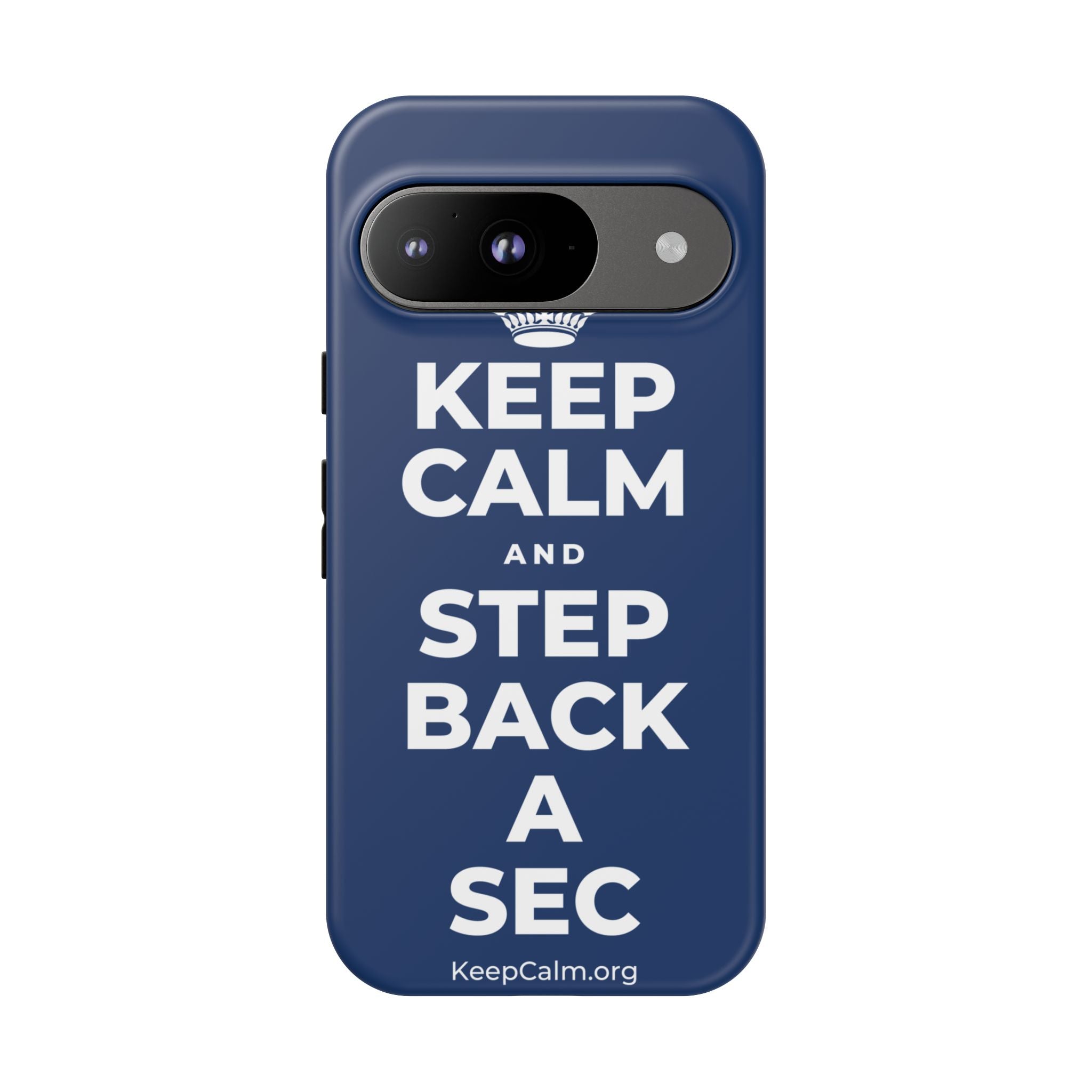 KEEP CALM AND STEP BACK A SEC Phone Case