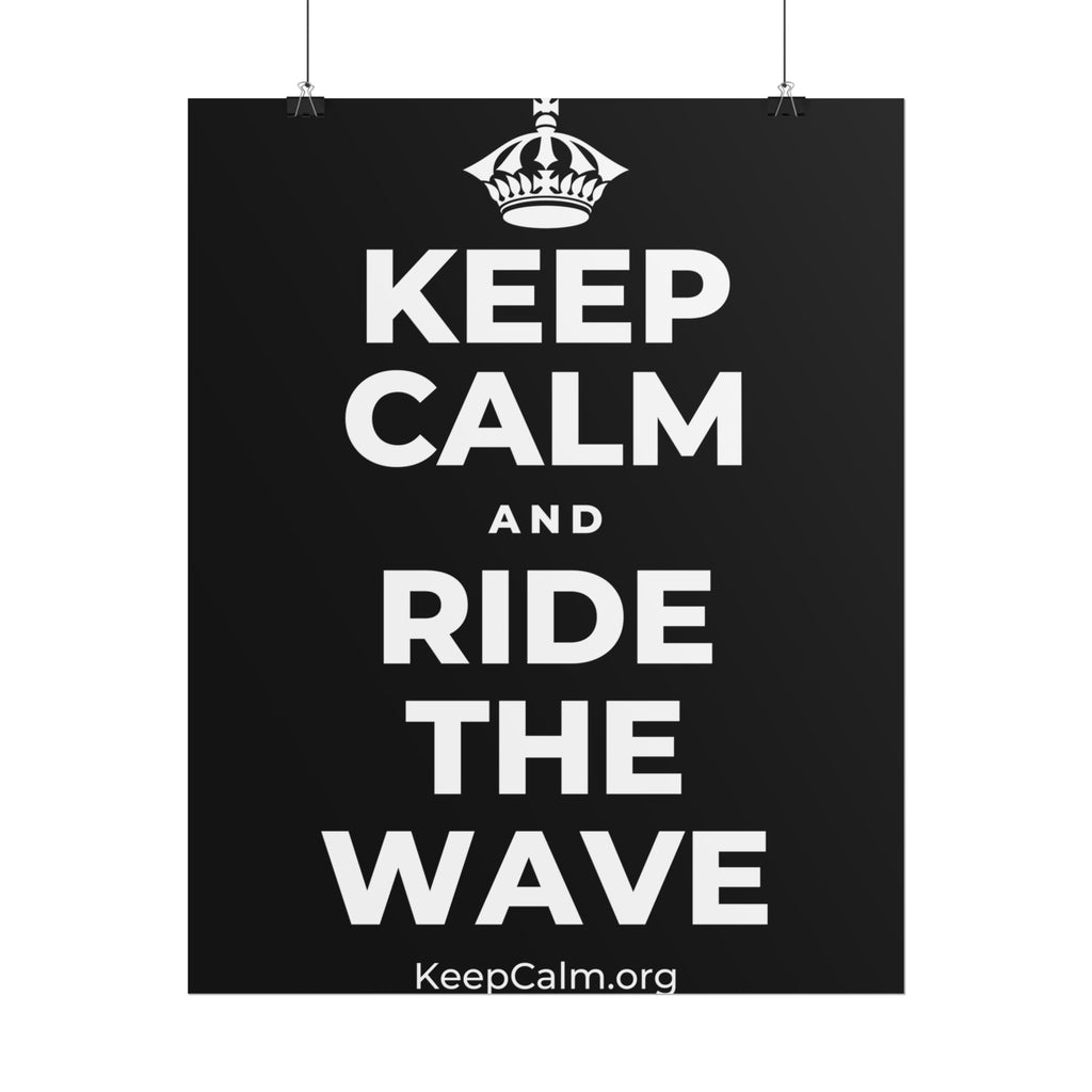 KEEP CALM AND RIDE THE WAVE Poster