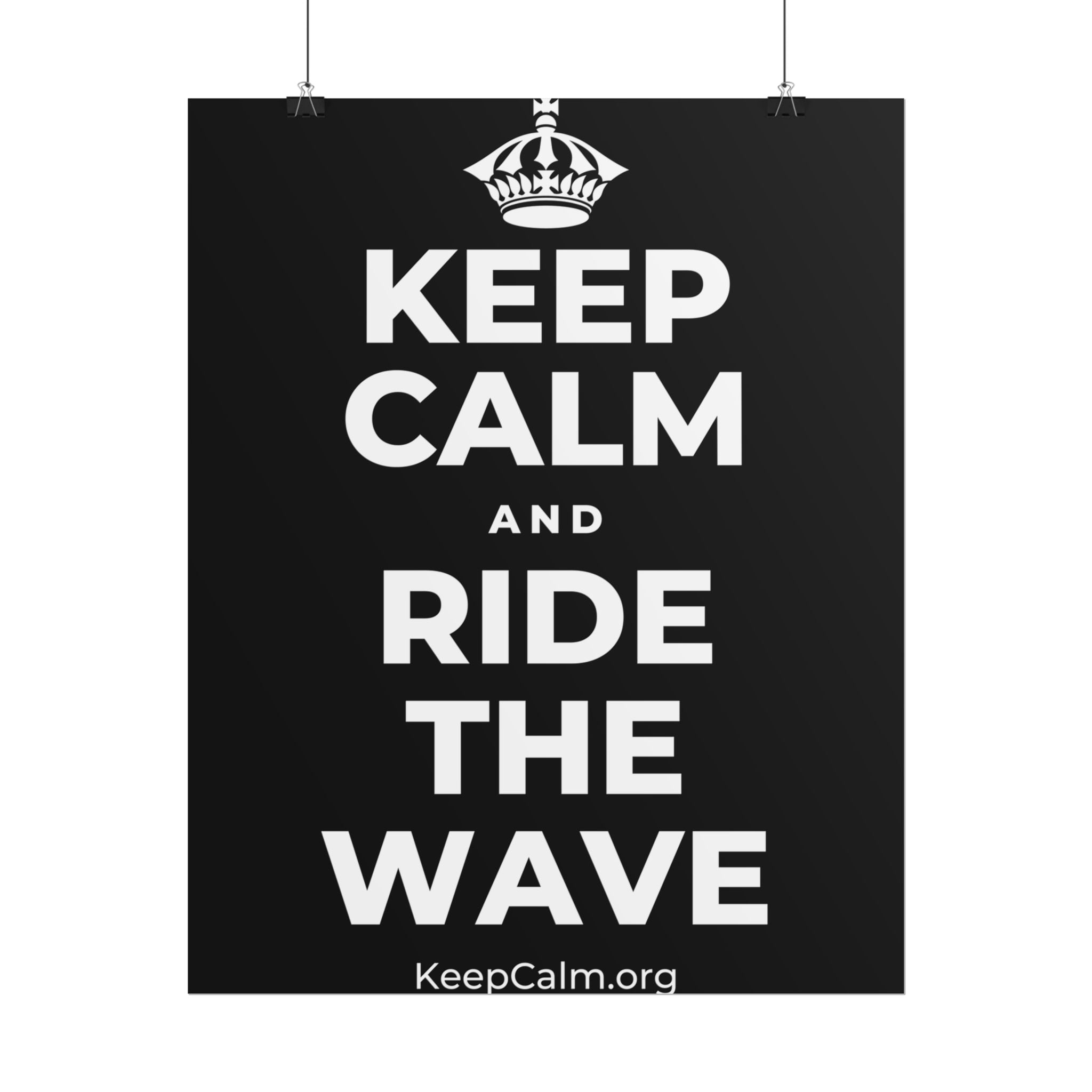 KEEP CALM AND RIDE THE WAVE Poster