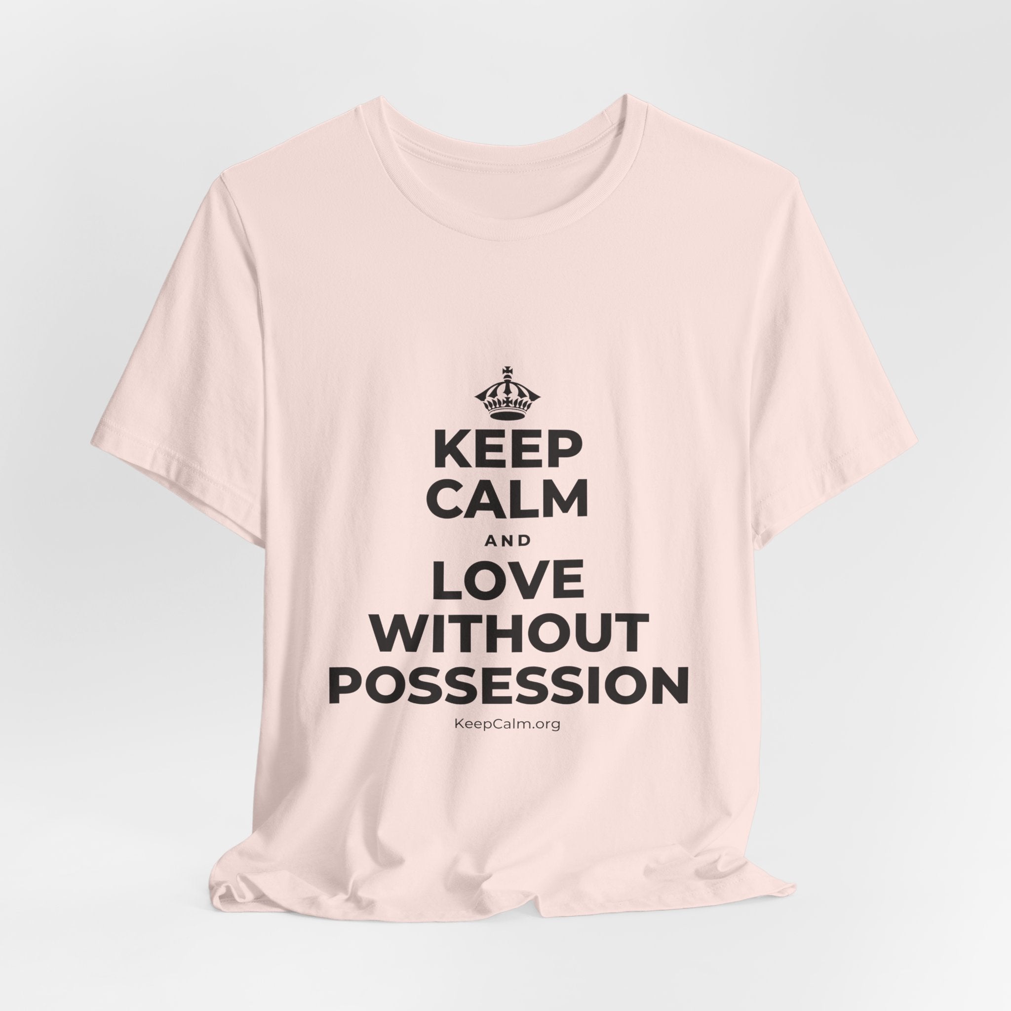 KEEP CALM AND LOVE WITHOUT POSSESSION T-Shirt (Soft Cream–Heather Mauve)