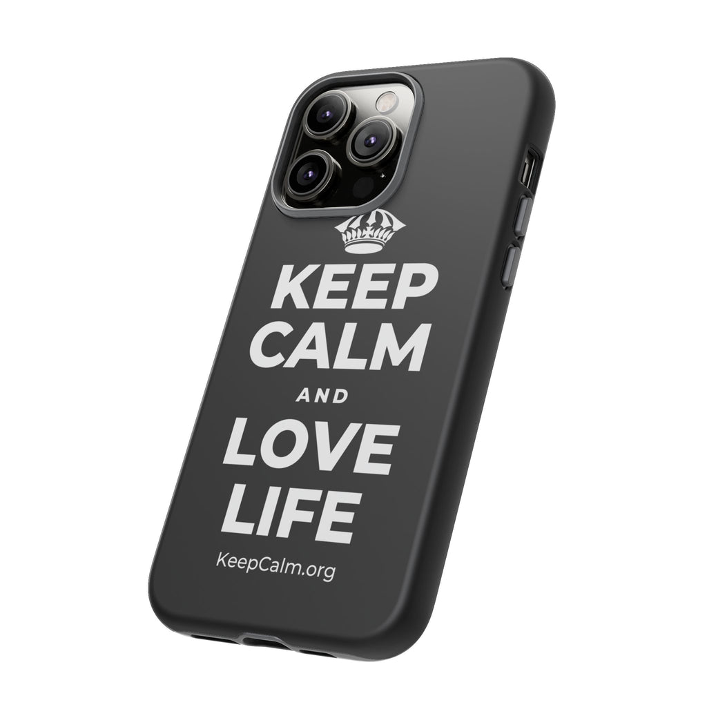 KEEP CALM AND LOVE LIFE Phone Case