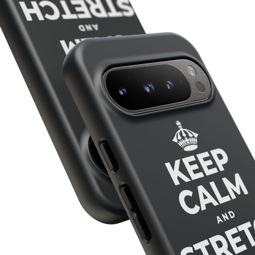 KEEP CALM AND STRETCH AND YAWN IT OUT Phone Case (Dark)