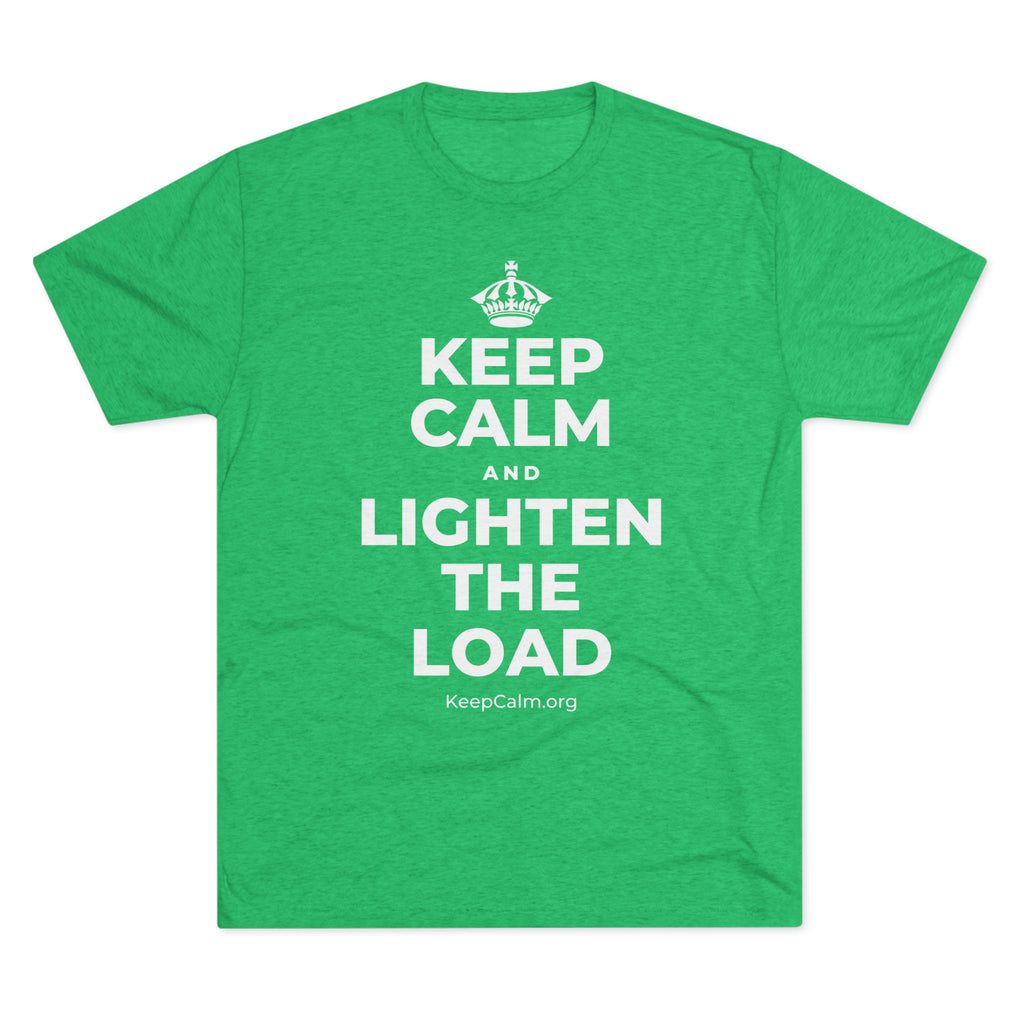 KEEP CALM AND LIGHTEN THE LOAD Tri-Blend Tee
