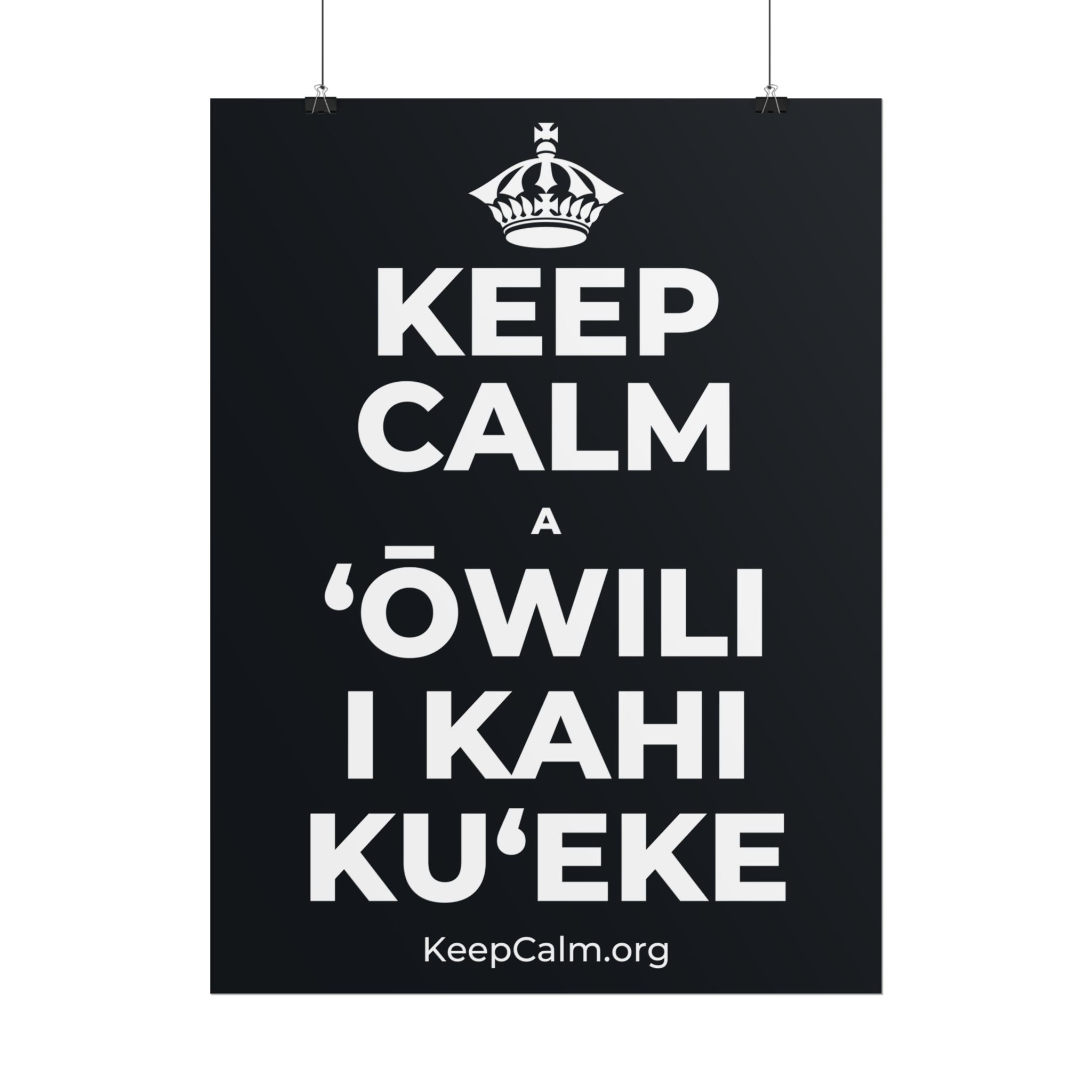 KEEP CALM A ʻŌWILI I KAHI KUʻEKE Poster (Dark)