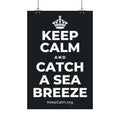 KEEP CALM AND CATCH A SEA BREEZE Satin Poster (Dark)