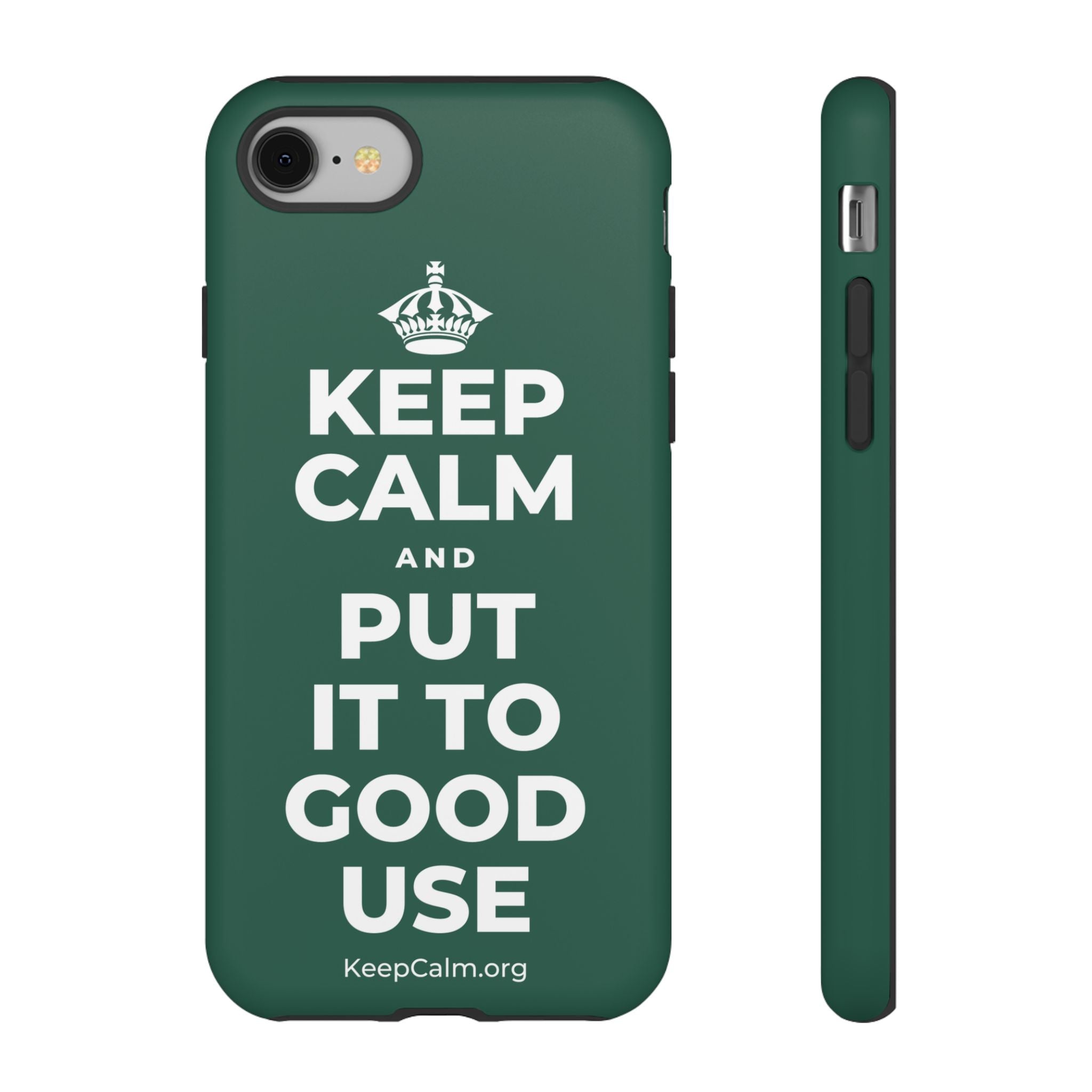 KEEP CALM AND PUT IT TO GOOD USE Phone Case