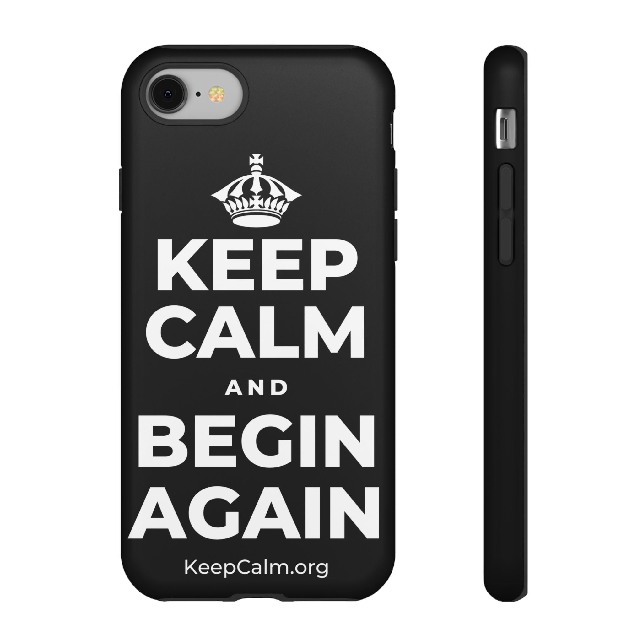 KEEP CALM AND BEGIN AGAIN Phone Case