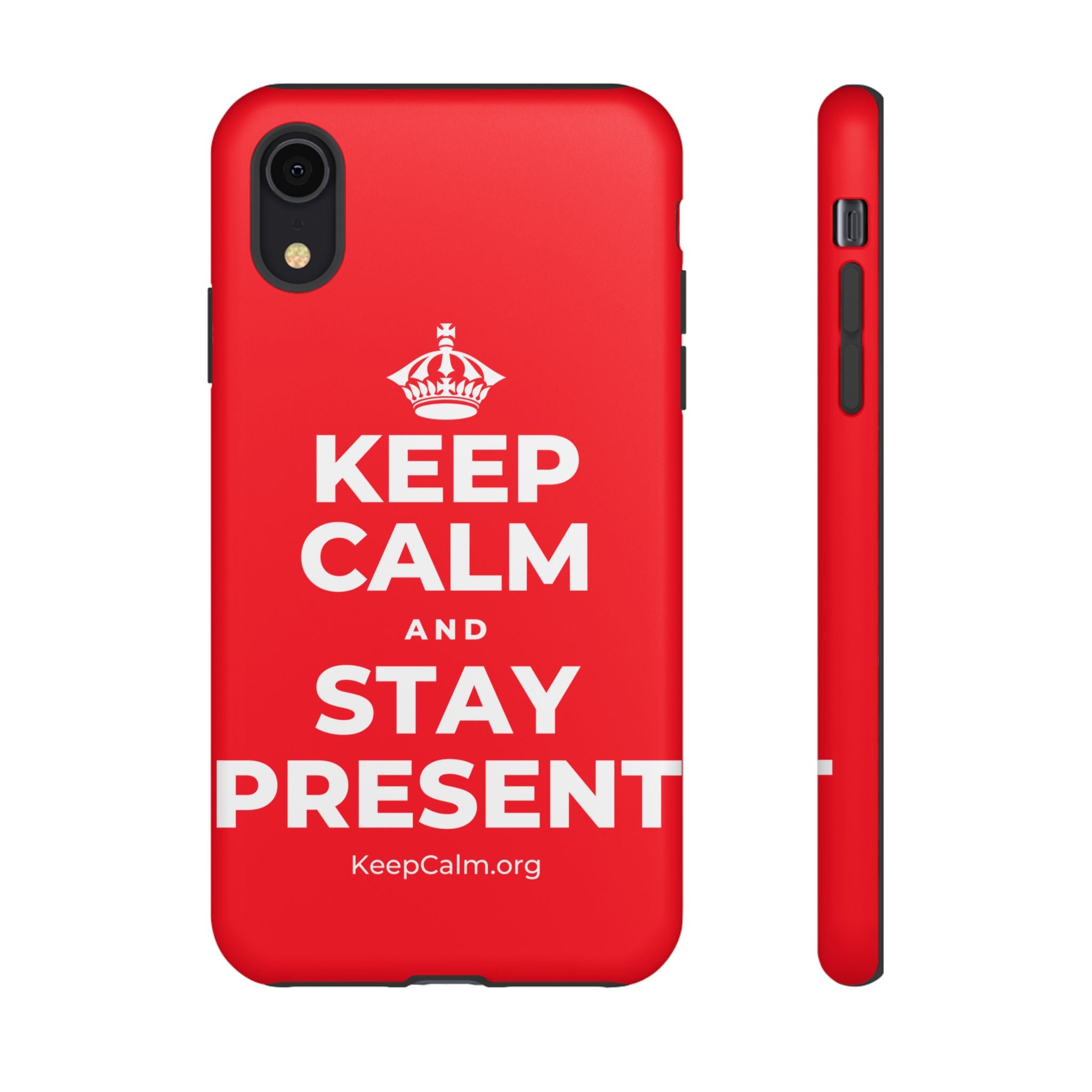 KEEP CALM AND STAY PRESENT Phone Case