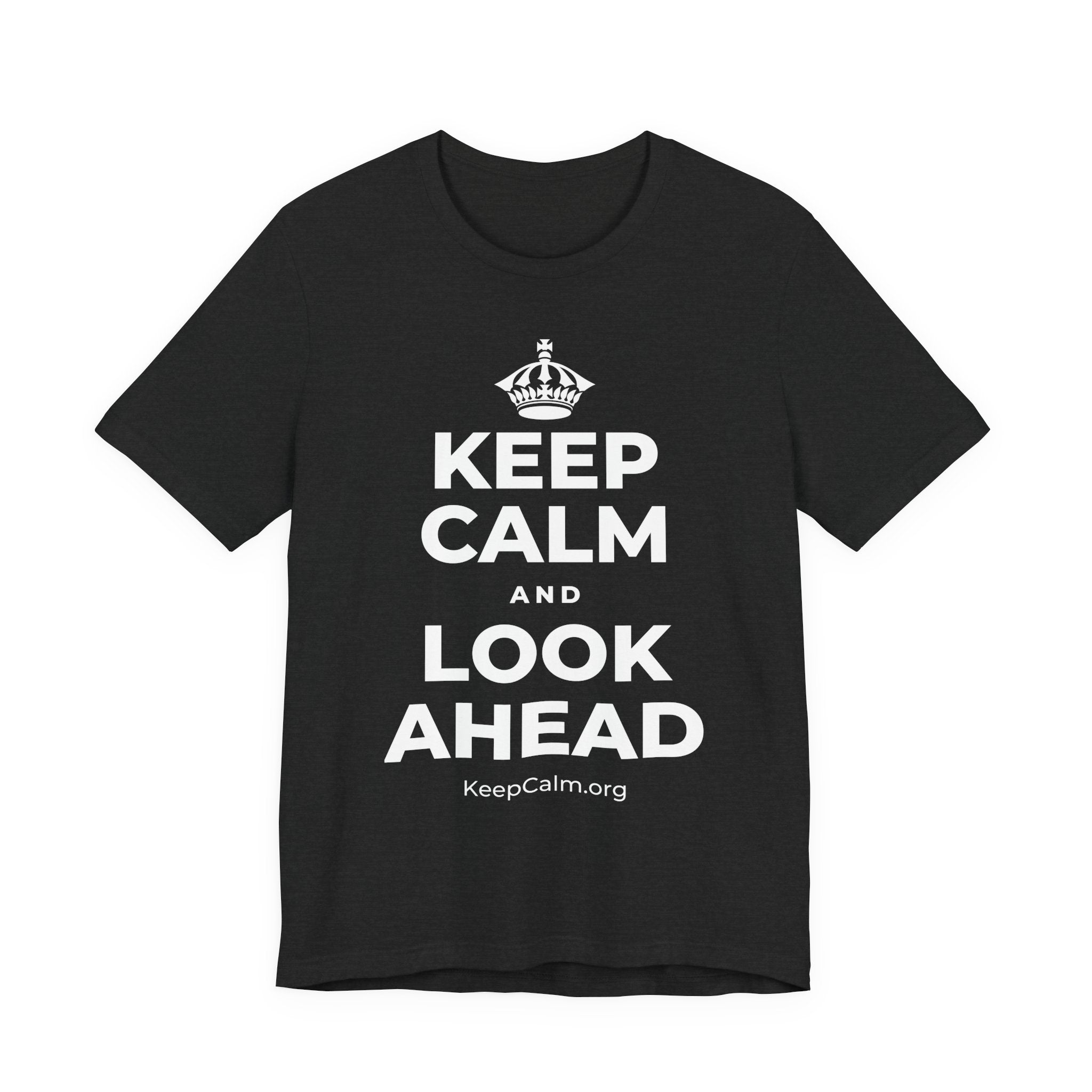 KEEP CALM AND LOOK AHEAD T-Shirt (White–Asphalt)